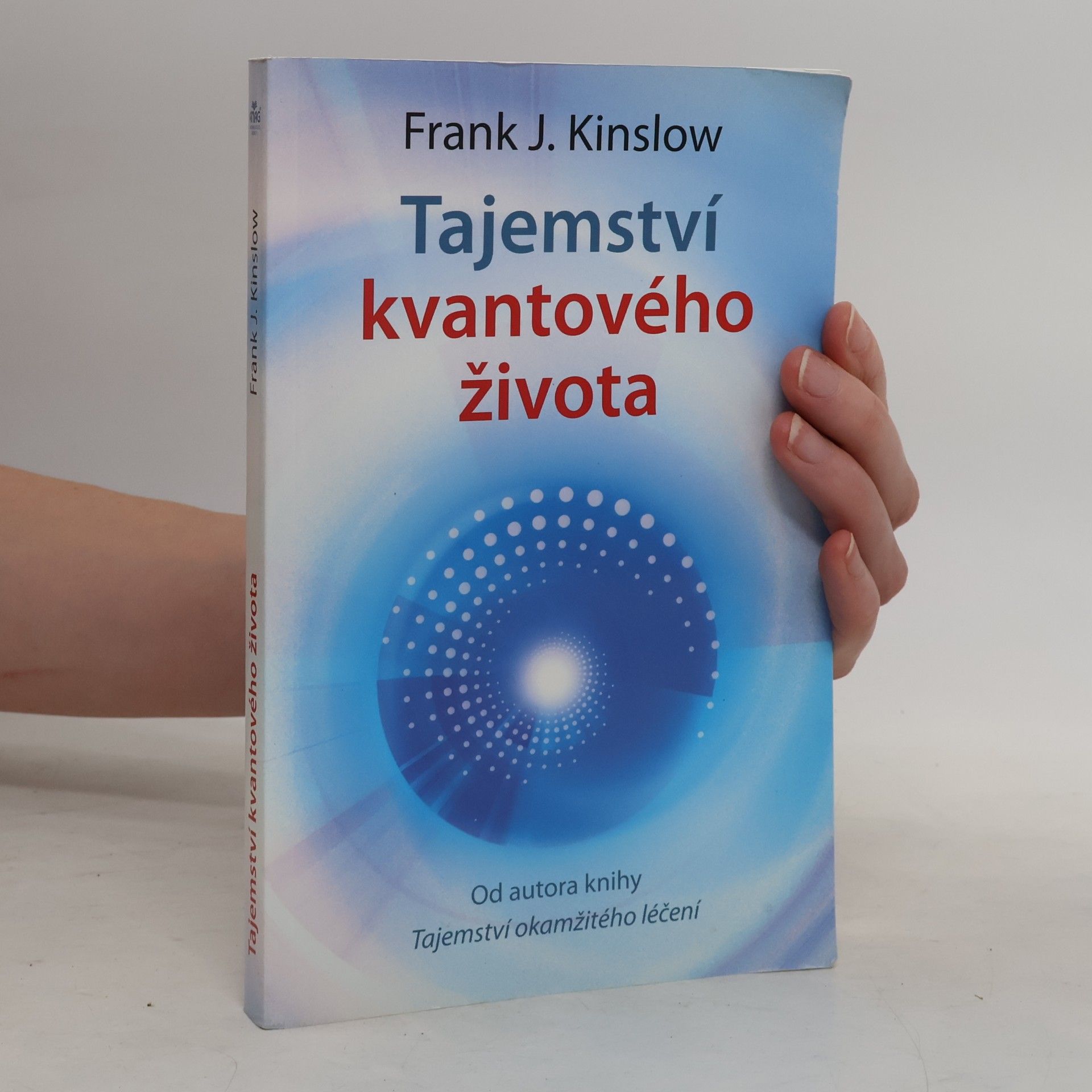 Frank J. Kinslow Tajemství kvantového života