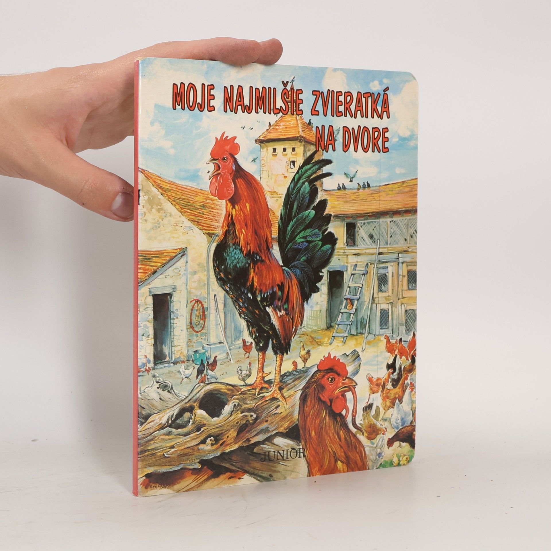 Kolektiv autorů Moje najmilšie zvieratká na dvore