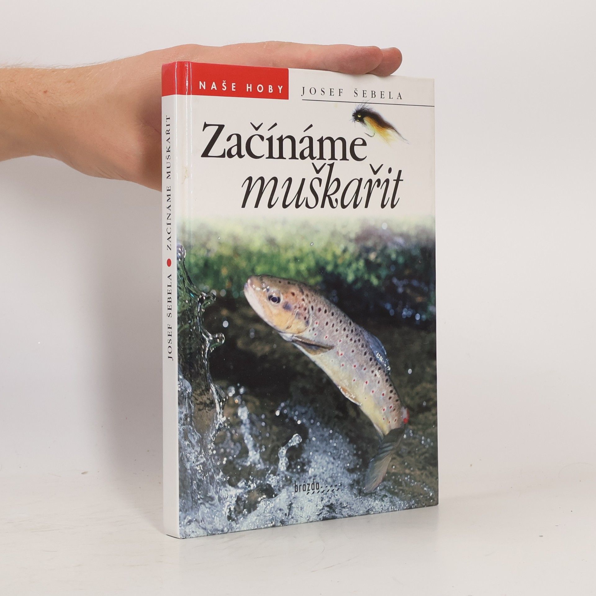 Josef Šebela Začínáme muškařit