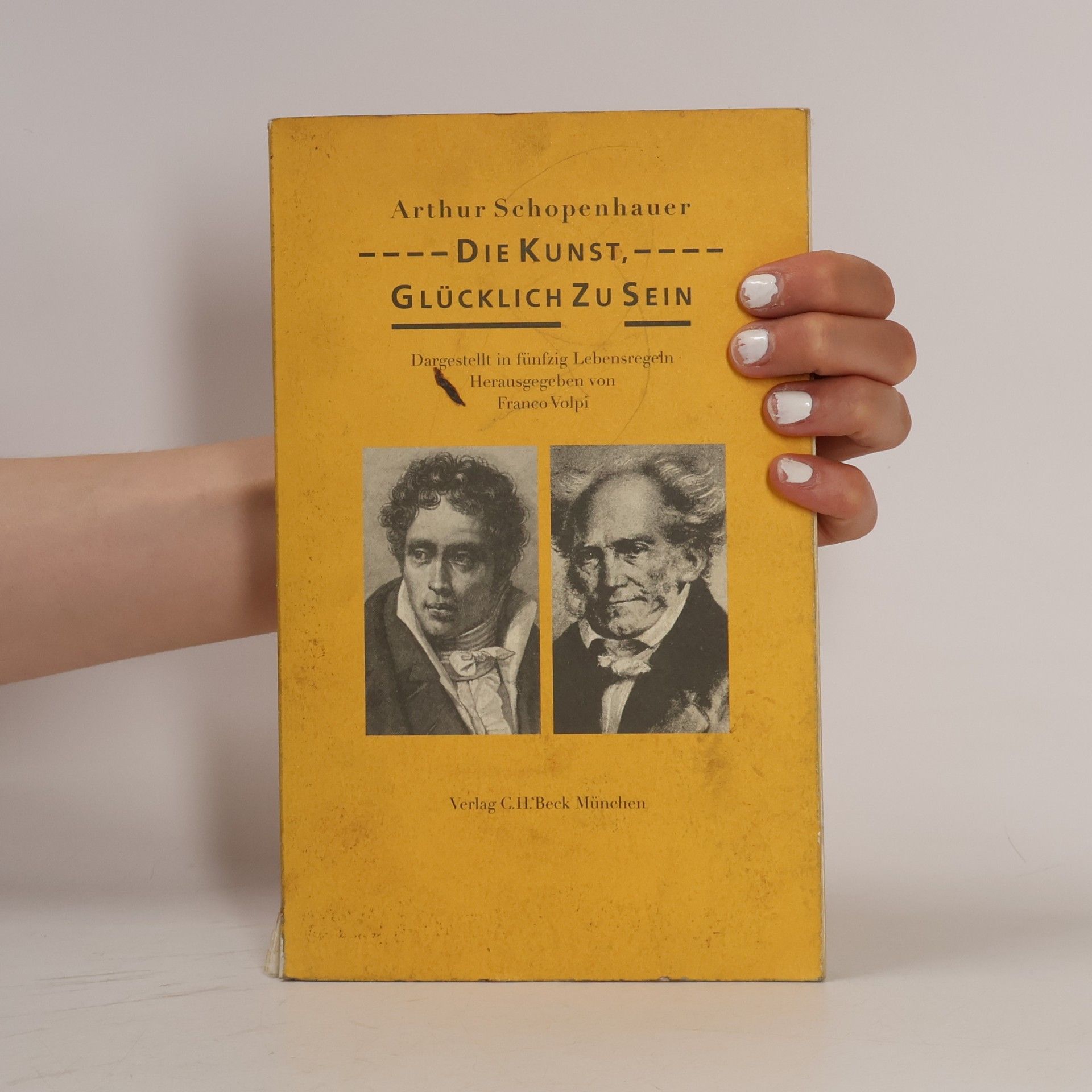 Arthur Schopenhauer Die Kunst, glücklich zu sein