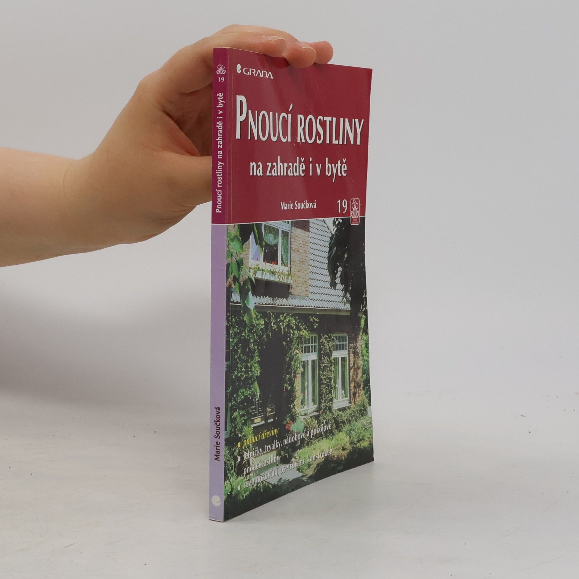 Marie Součková Pnoucí rostliny na zahradě i v bytě