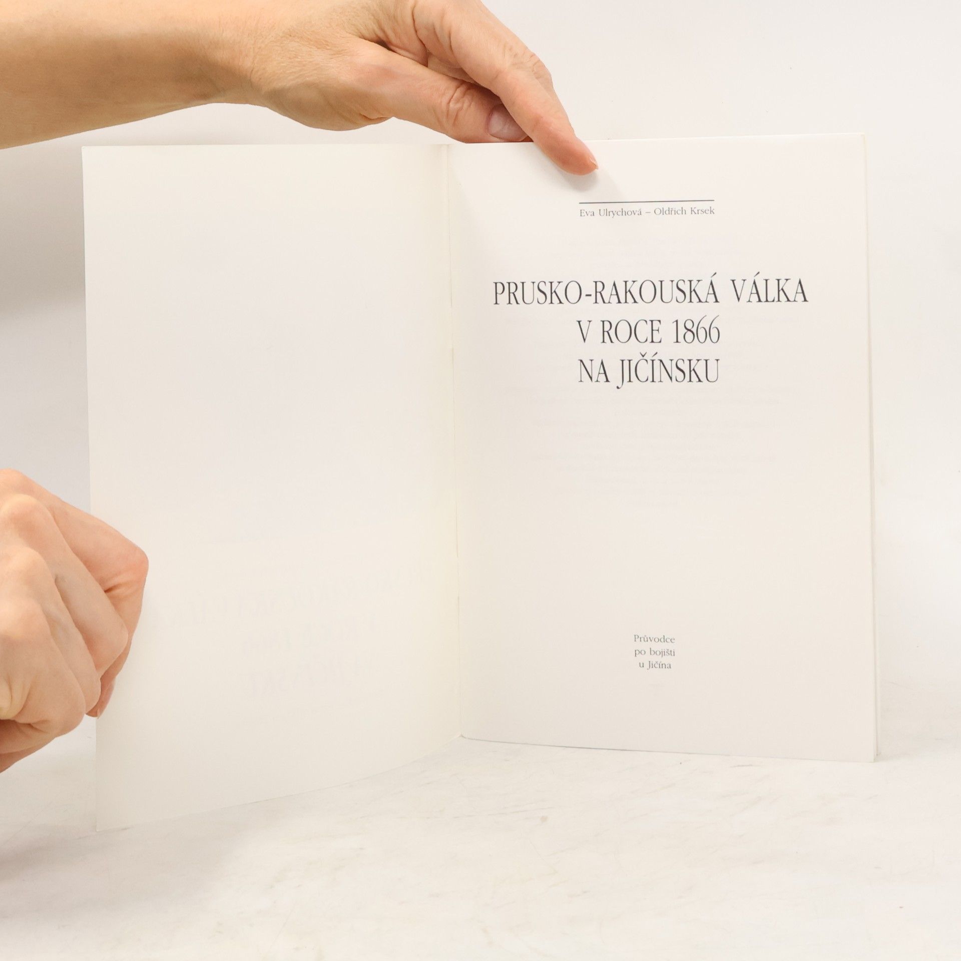 Eva Ulrychová Prusko-Rakouská válka v roce 1866 na Jičínsku