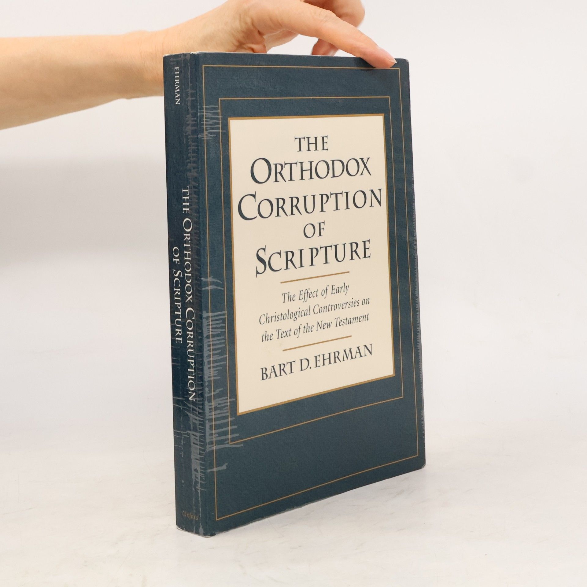 Bart D. Ehrman The Orthodox Corruption of Scripture