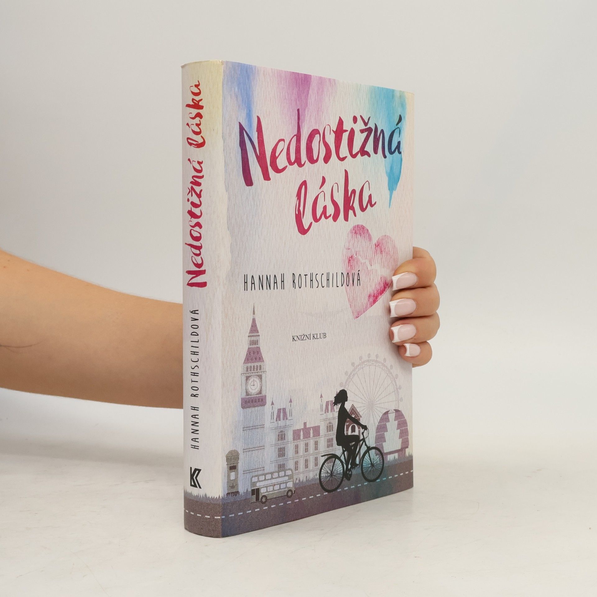 Hannah Rothschild Nedostižná láska