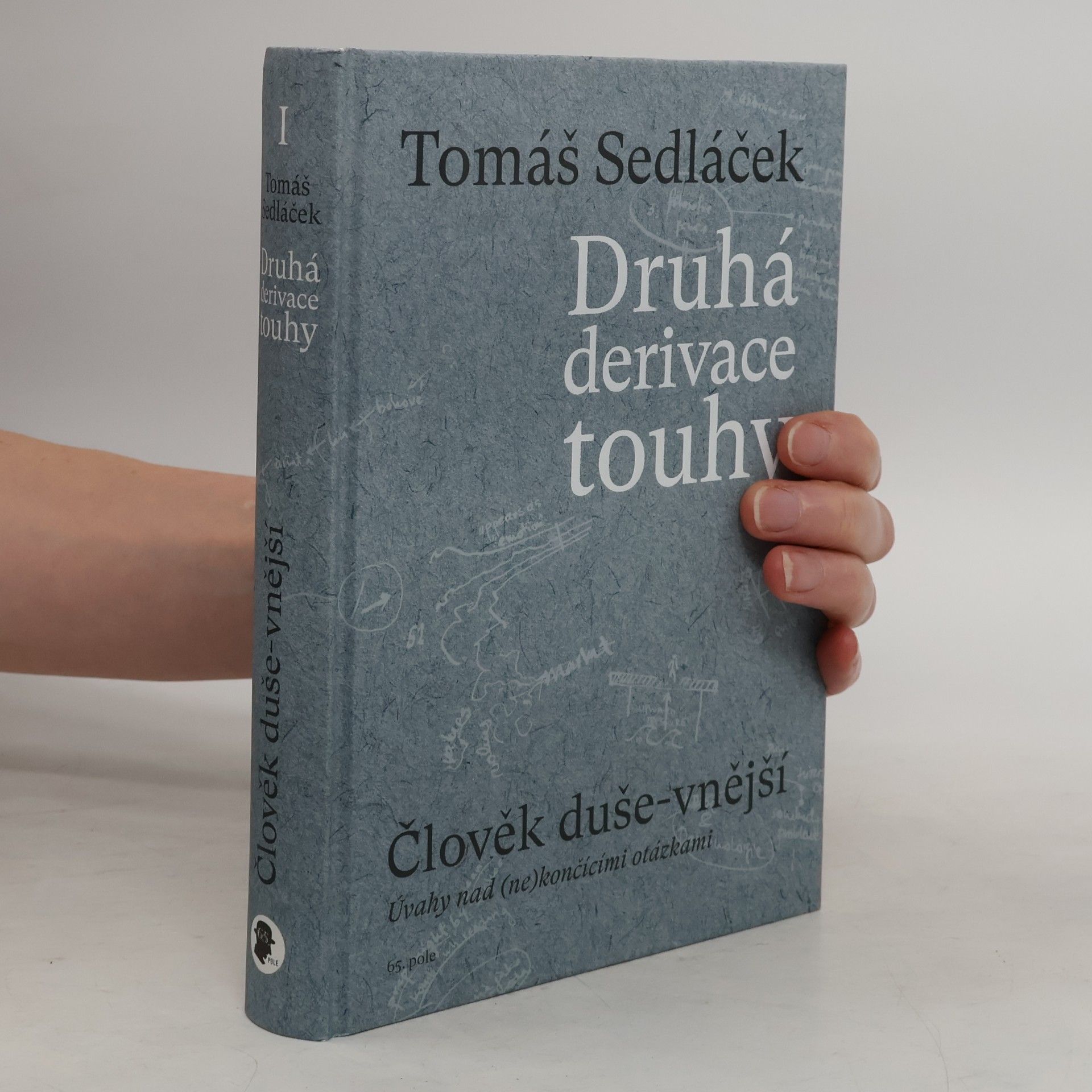 Tomáš Sedláček Druhá derivace touhy. Člověk duše-vnější