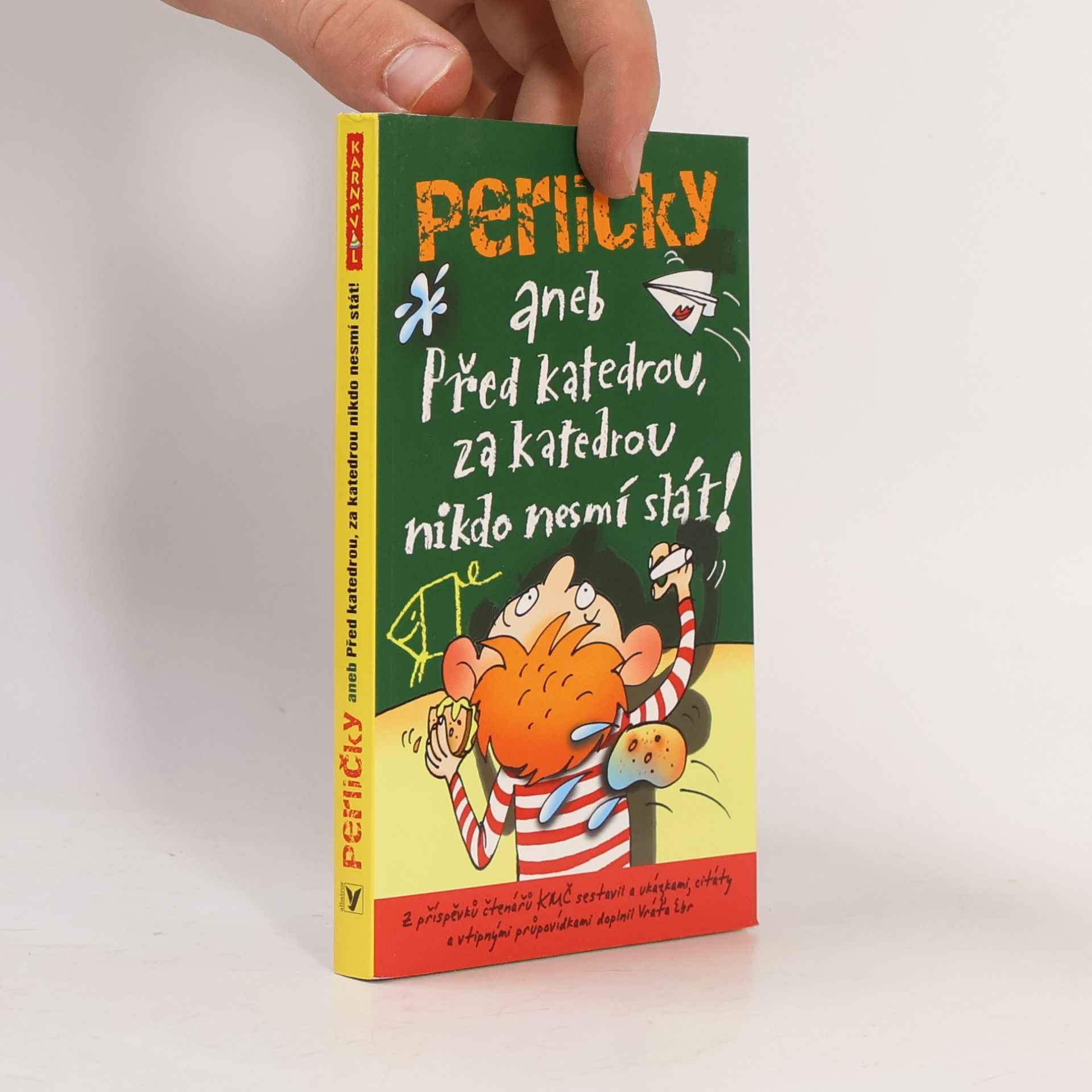Vratislav Ebr Perličky aneb Před katedrou, za katedrou nikdo nesmí stát