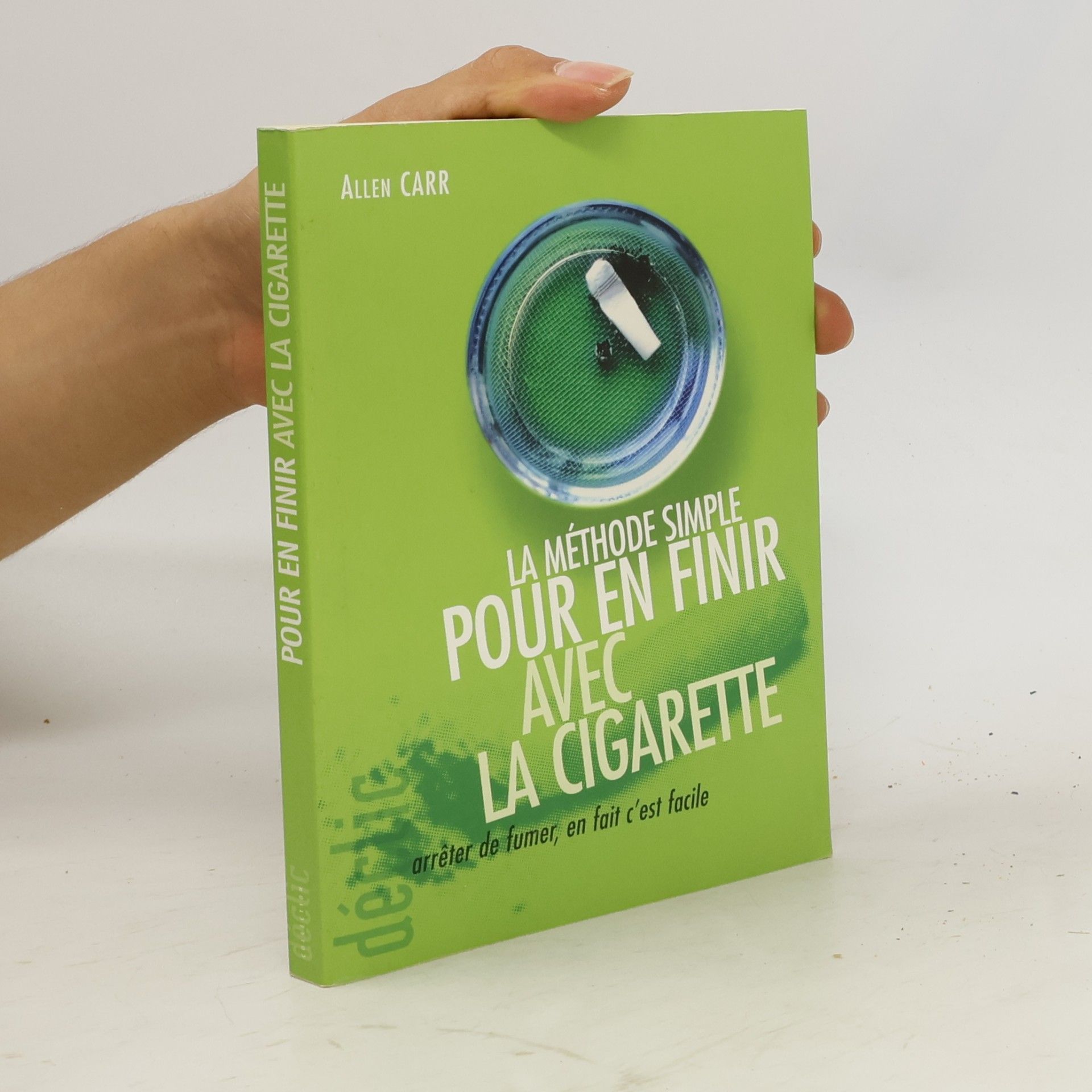 Allen Carr La Méthode Simple Pour En Finir Avec La Cigarette