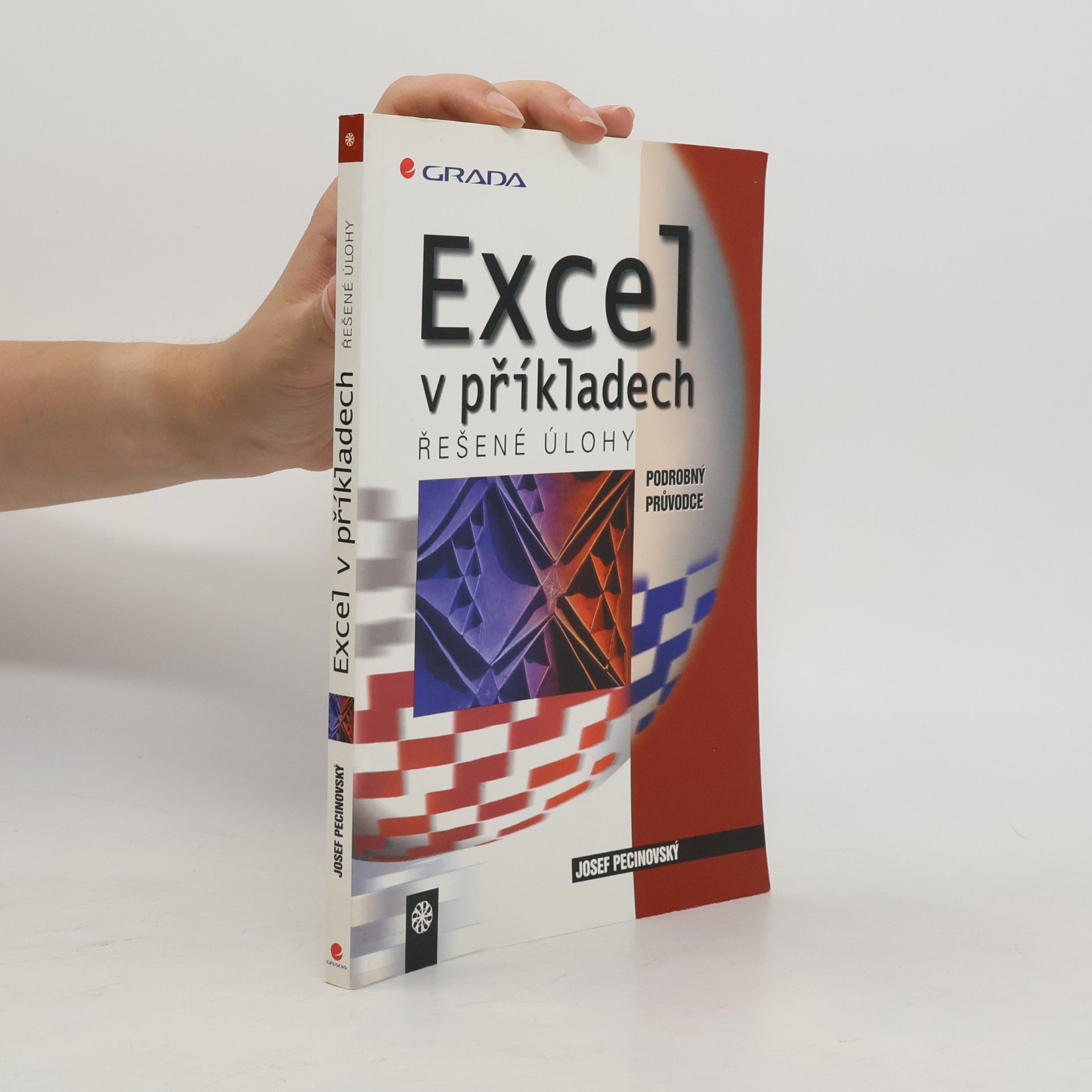 Josef Pecinovský Excel v příkladech: řešené úlohy