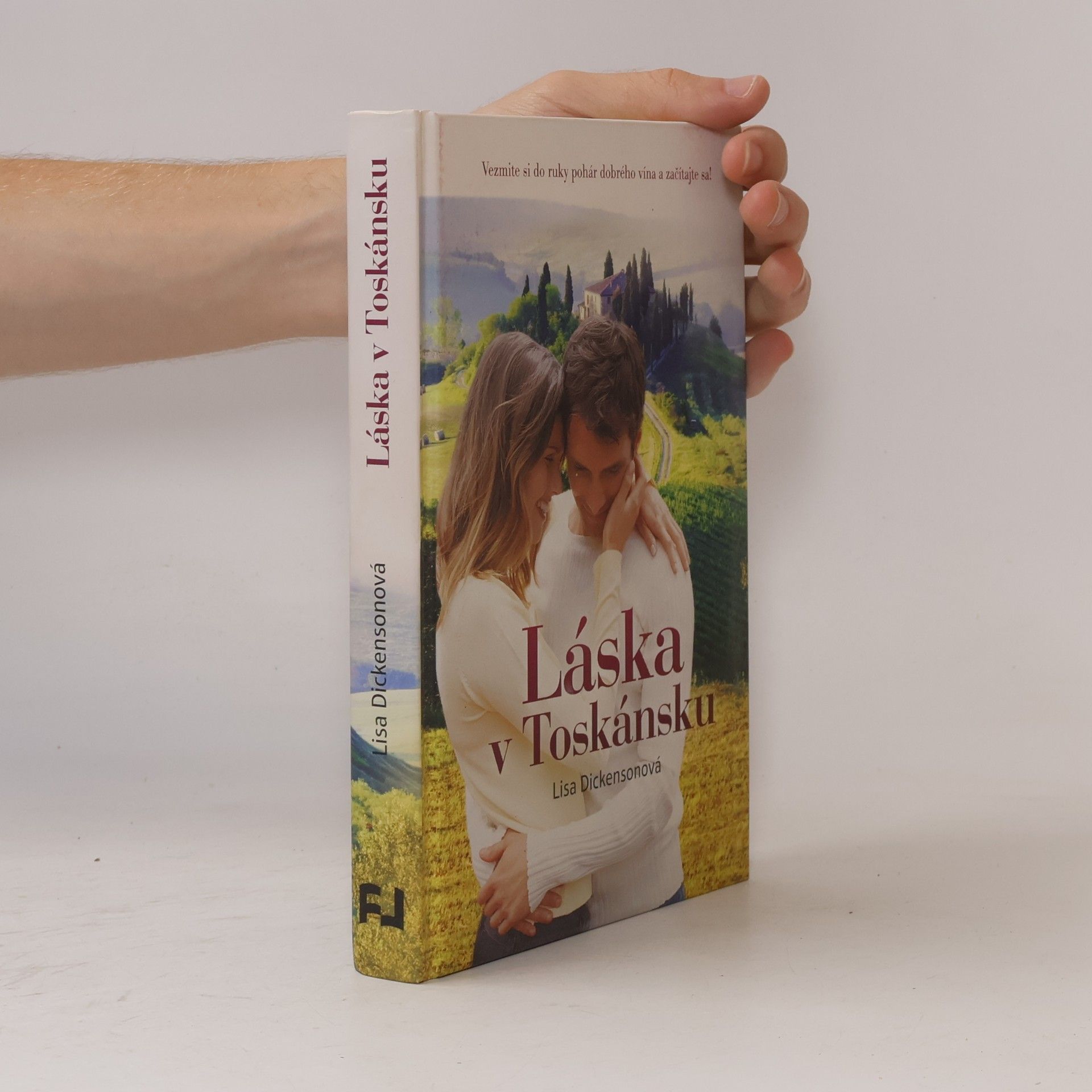 Lisa Dickenson Láska v Toskánsku