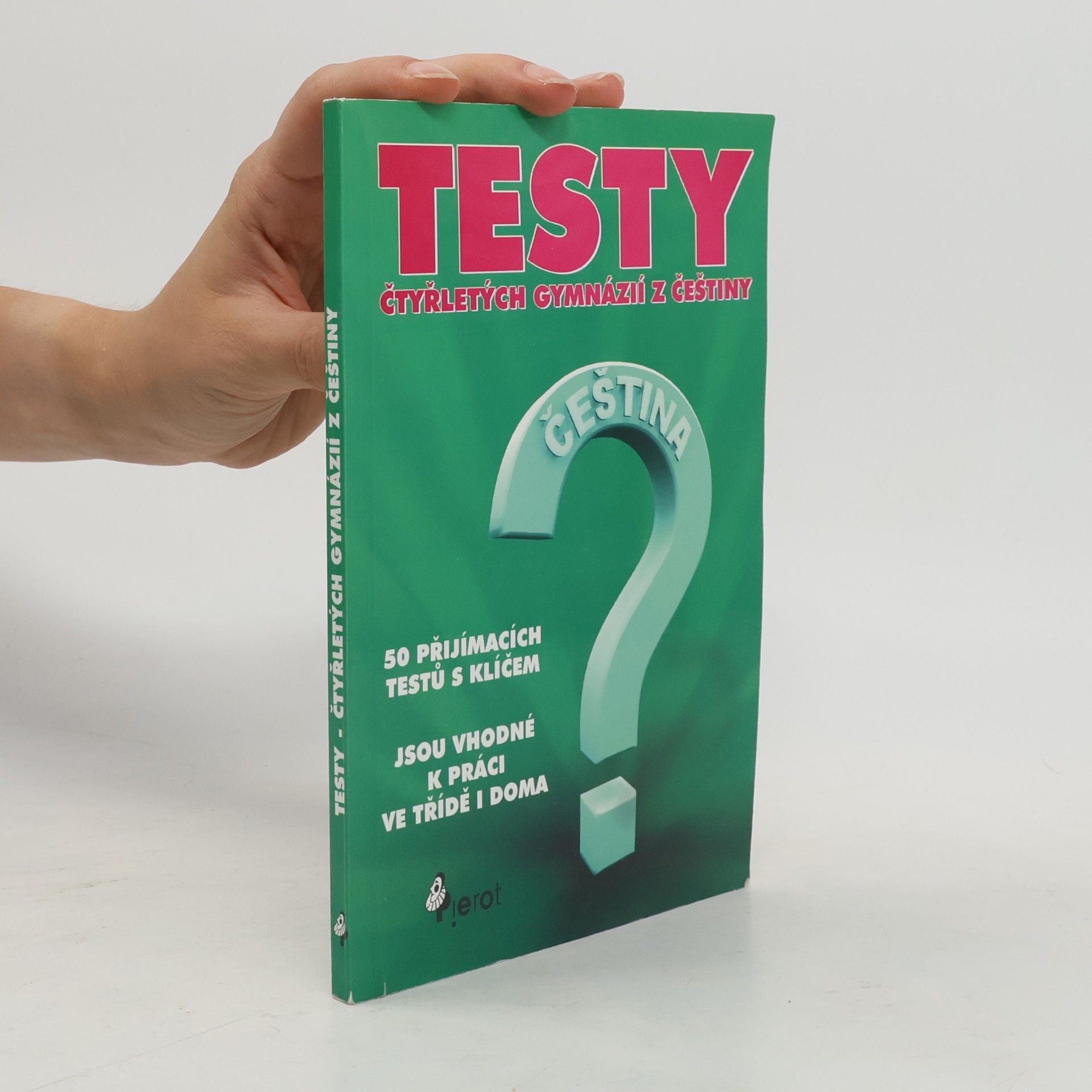 Peter S. Milan Přijímací testy ke studiu na čtyřletých gymnáziích. Čeština