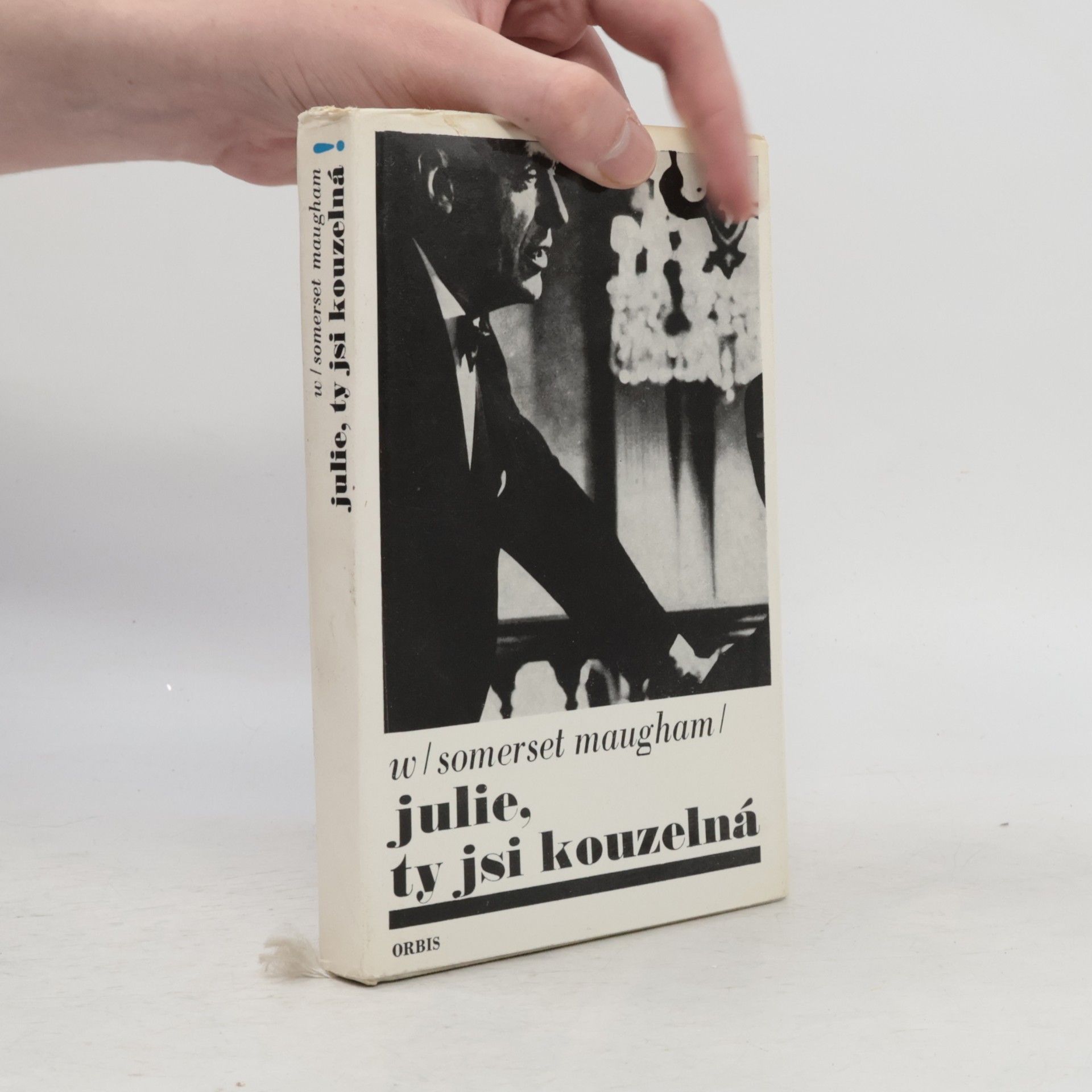 William Somerset Maugham Julie, ty jsi kouzelná!