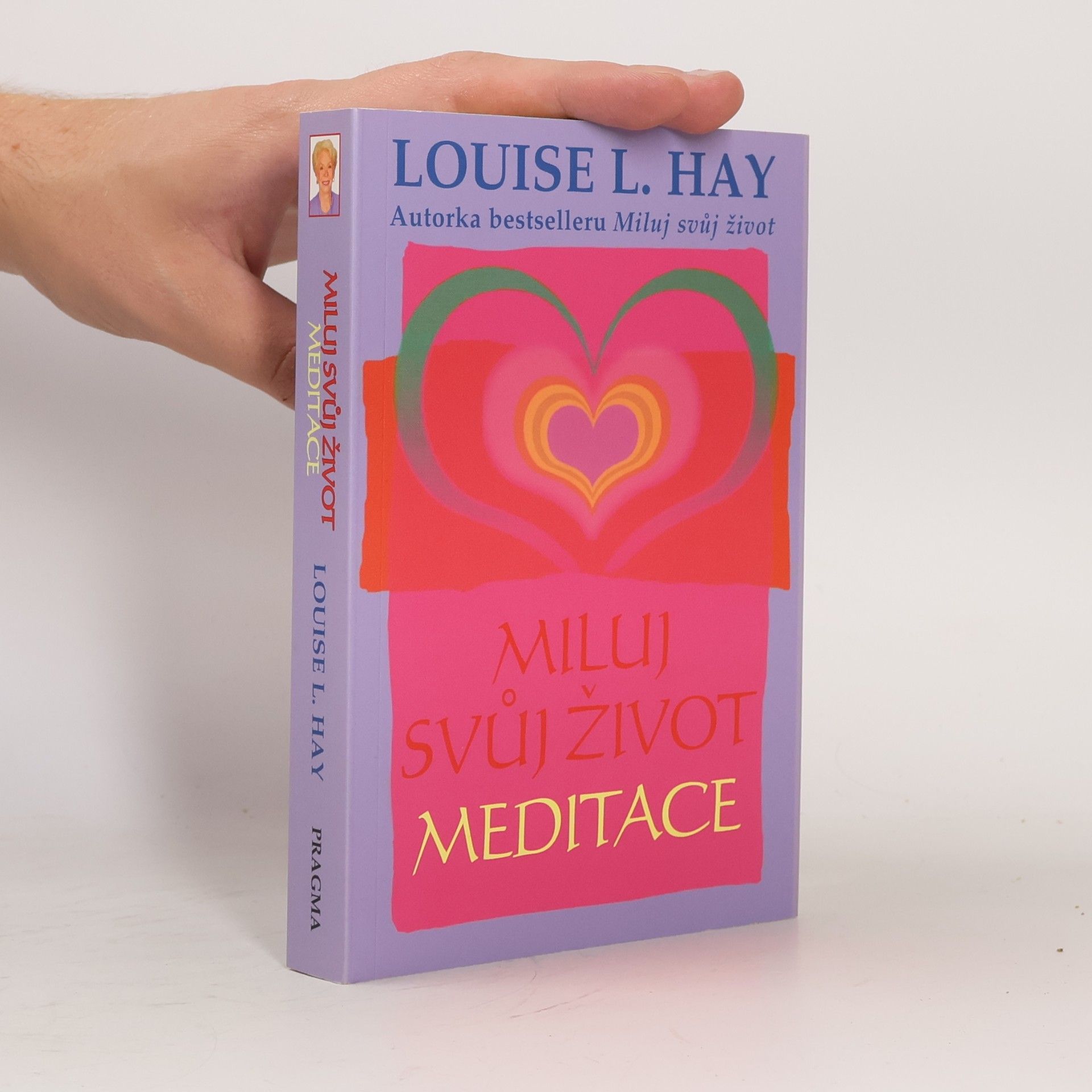 Lousie L. Hay Miluj svůj život: Meditace