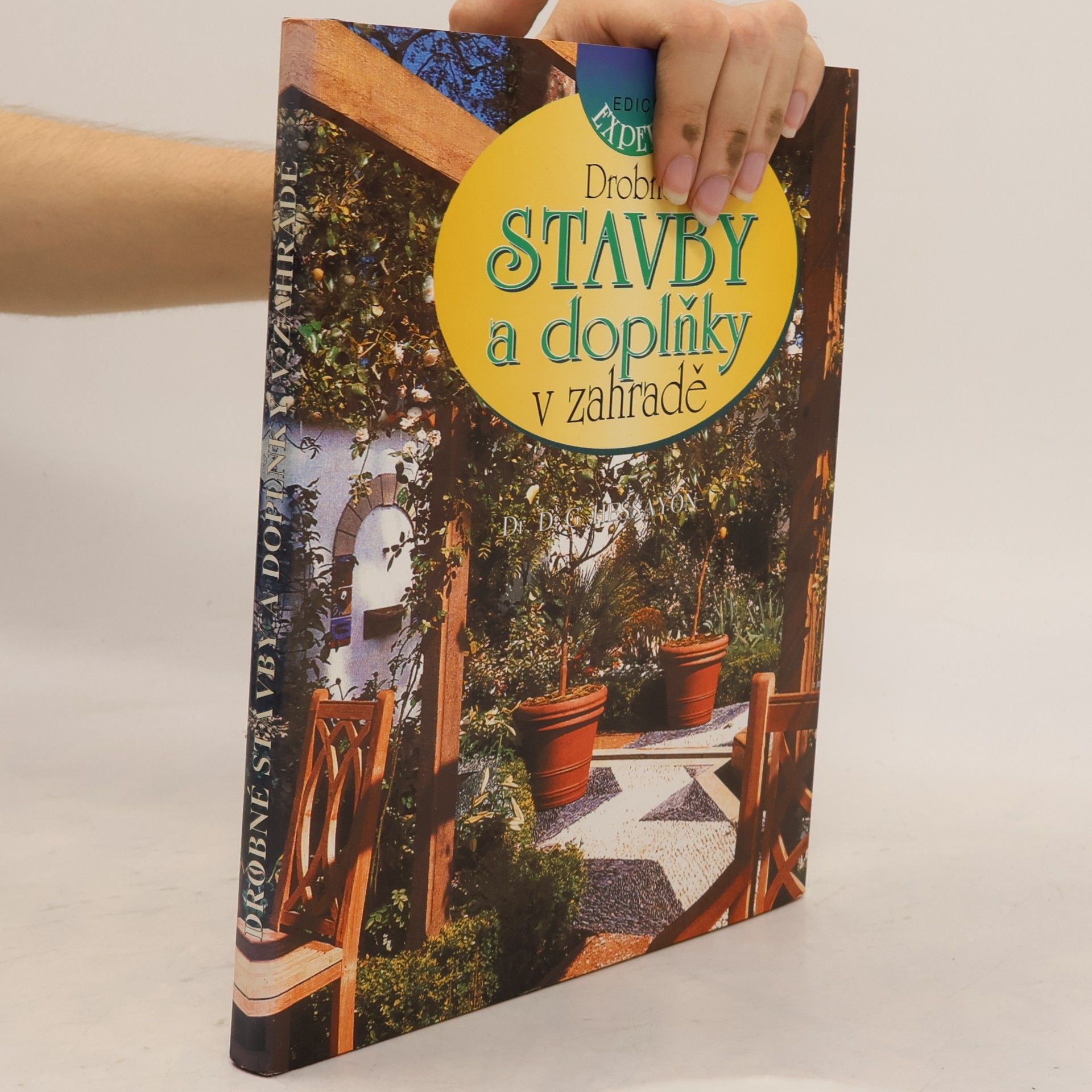 David Gerald Hessayon Drobné stavby a doplňky v zahradě