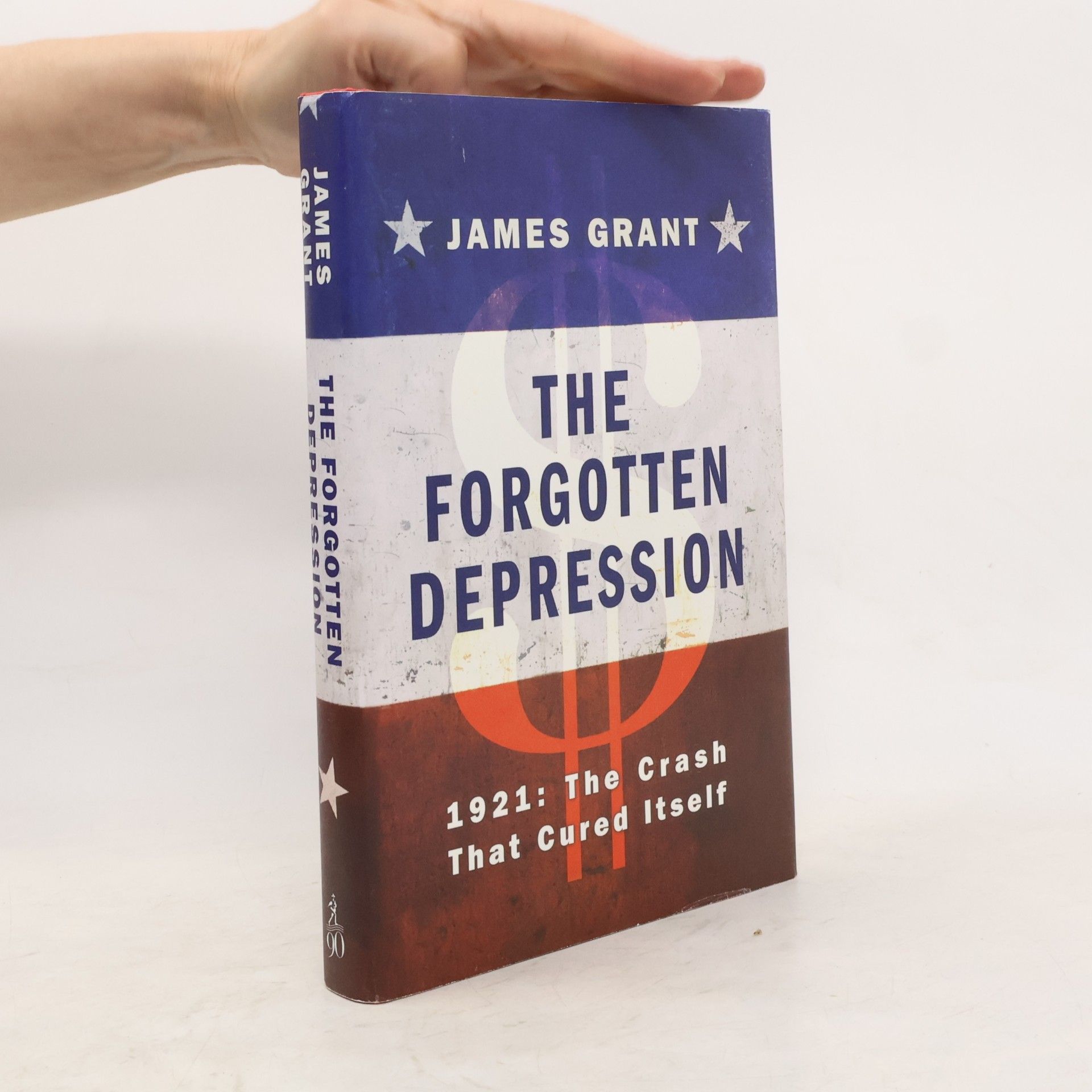 James Grant The Forgotten Depression