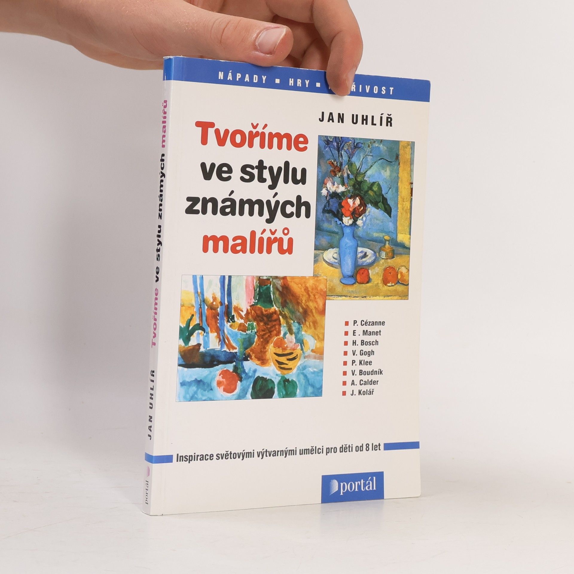 Jan Uhlíř Tvoříme ve stylu známých malířů - Inspirace světovými výtvarnými umělci pro děti