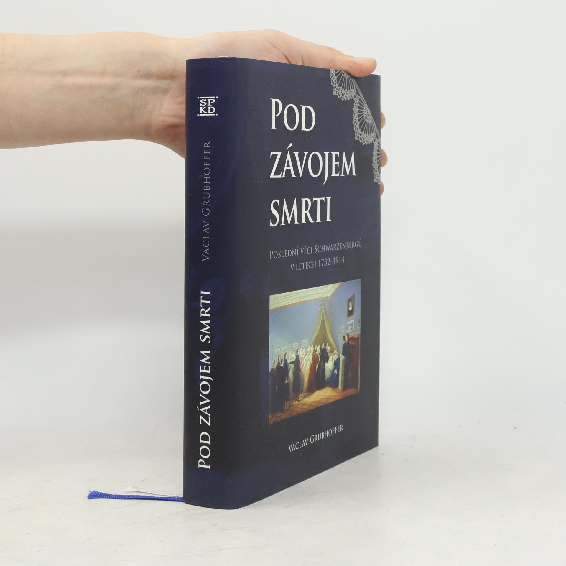 Pod závojem smrti : poslední věci Schwarzenbergů v letech 1732-1914