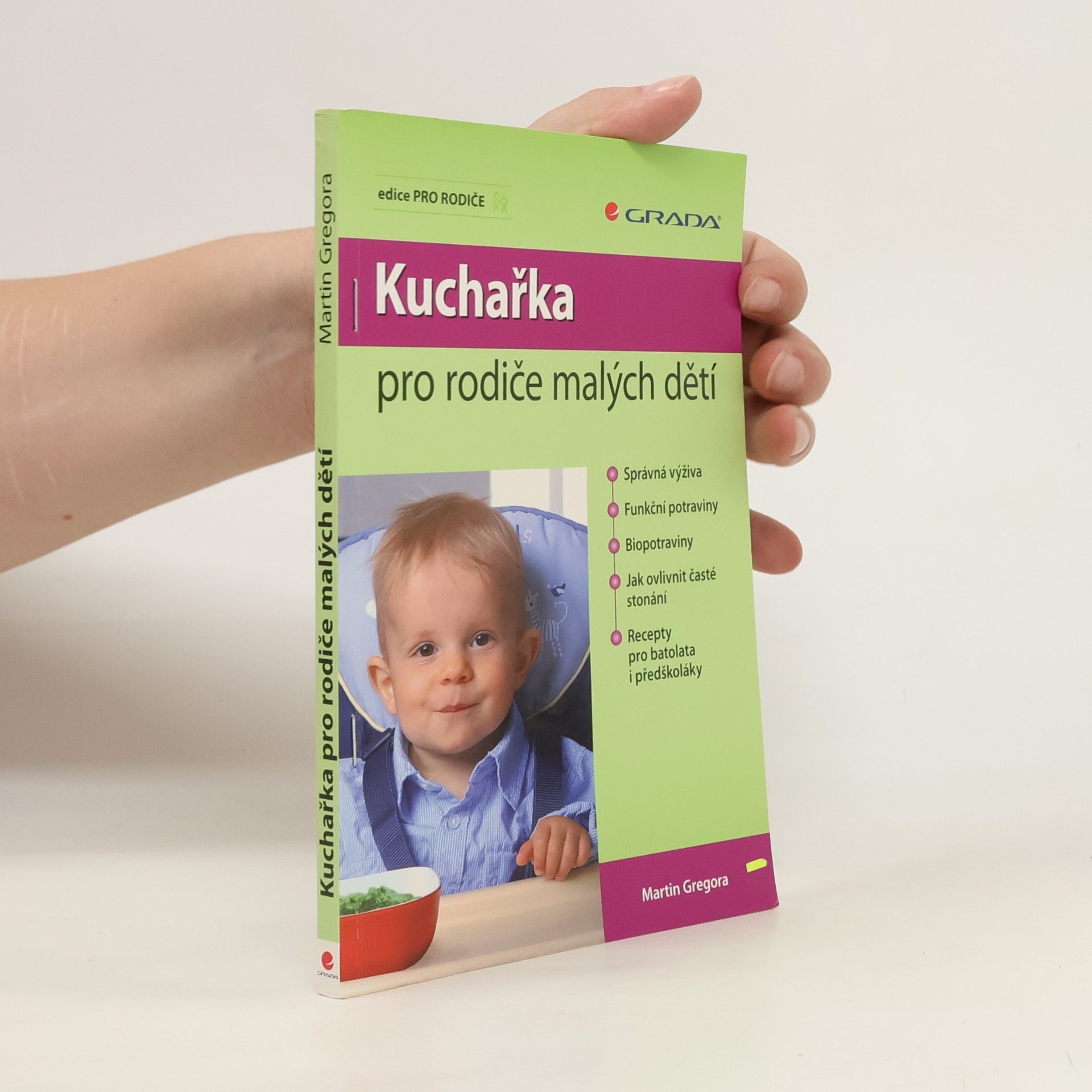 Martin Gregor-Dellin Kuchařka pro rodiče malých dětí