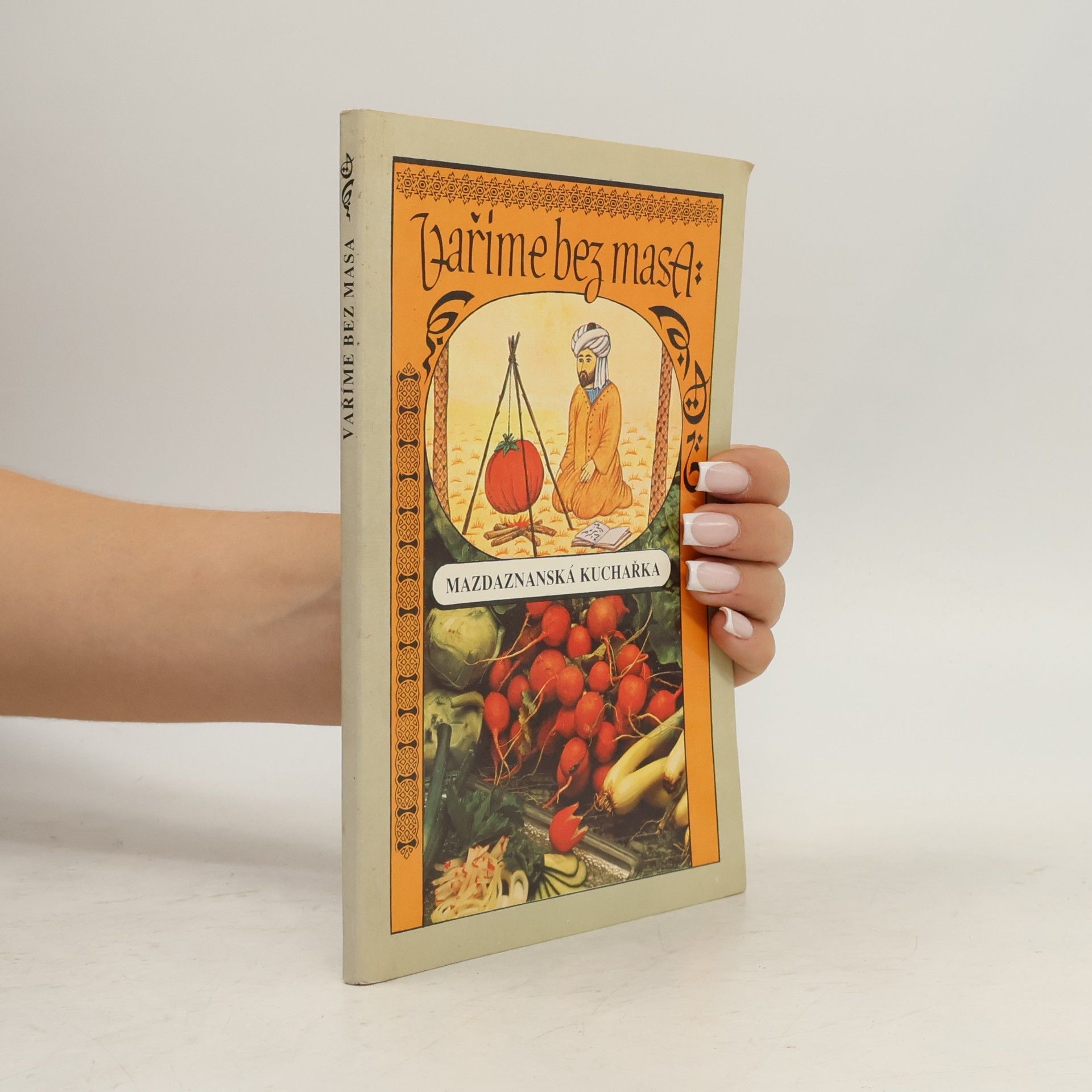 Various authors Vaříme bez masa aneb Mazdaznanská kuchařka