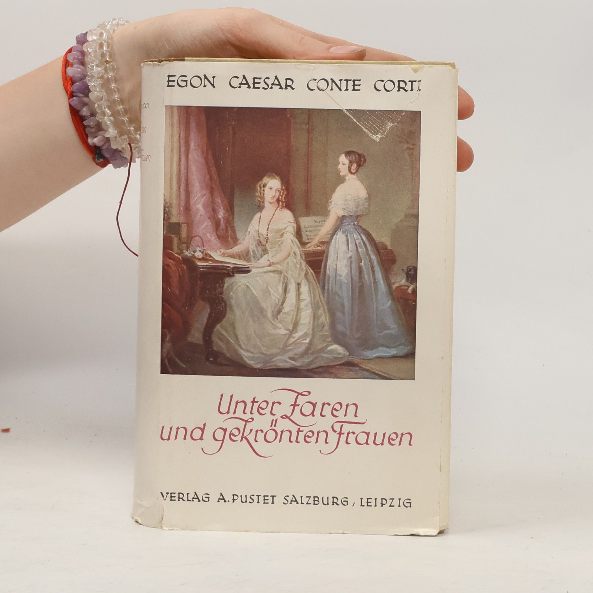 Egon Caesar Corti Unter Zaren und gekrönten Frauen