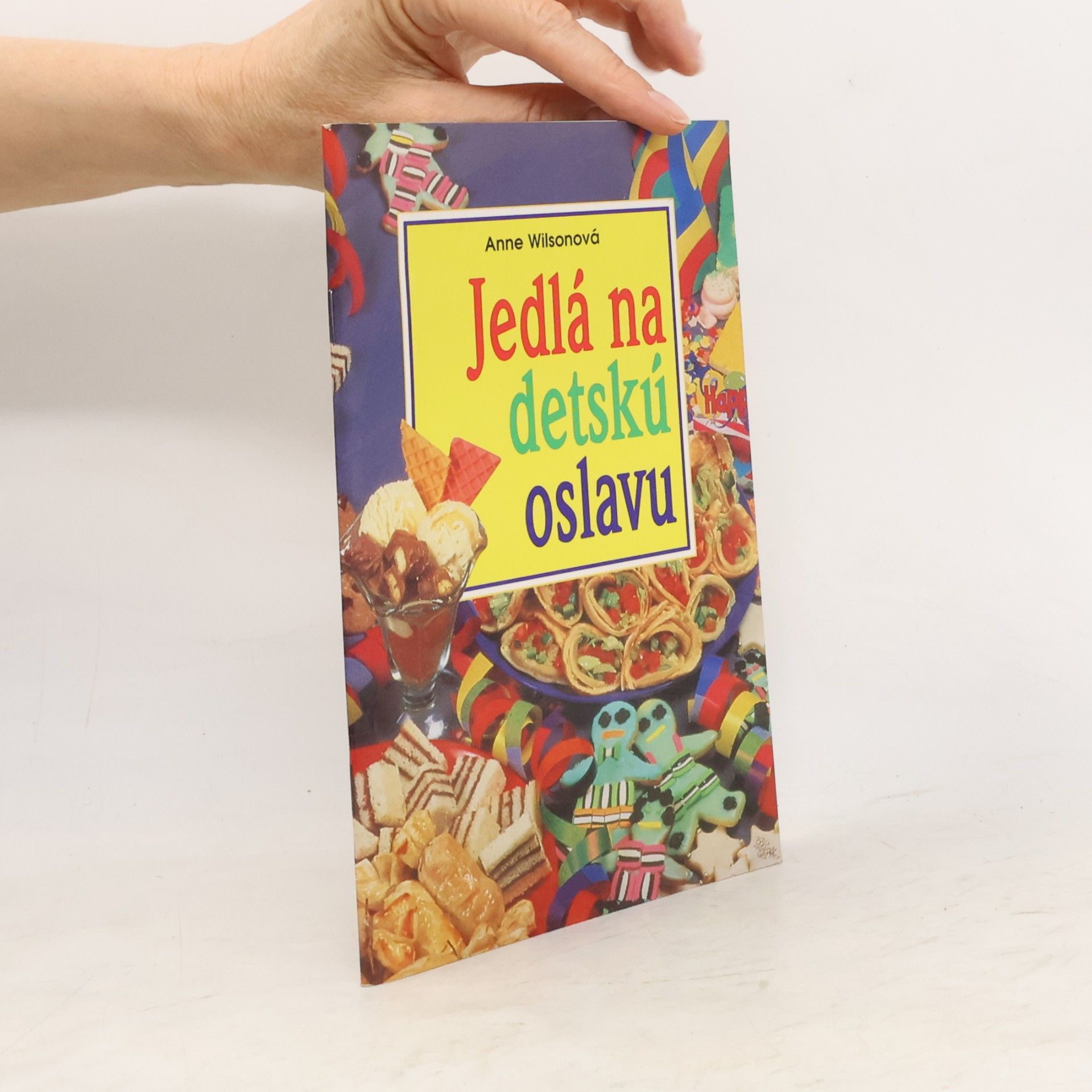 Anne Wilson Jedlá na detskú oslavu