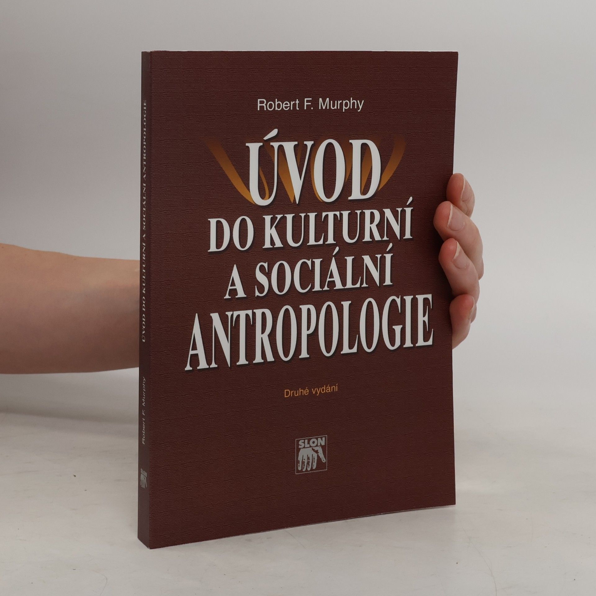 Robert F. Murphy Úvod do kulturní a sociální antropologie