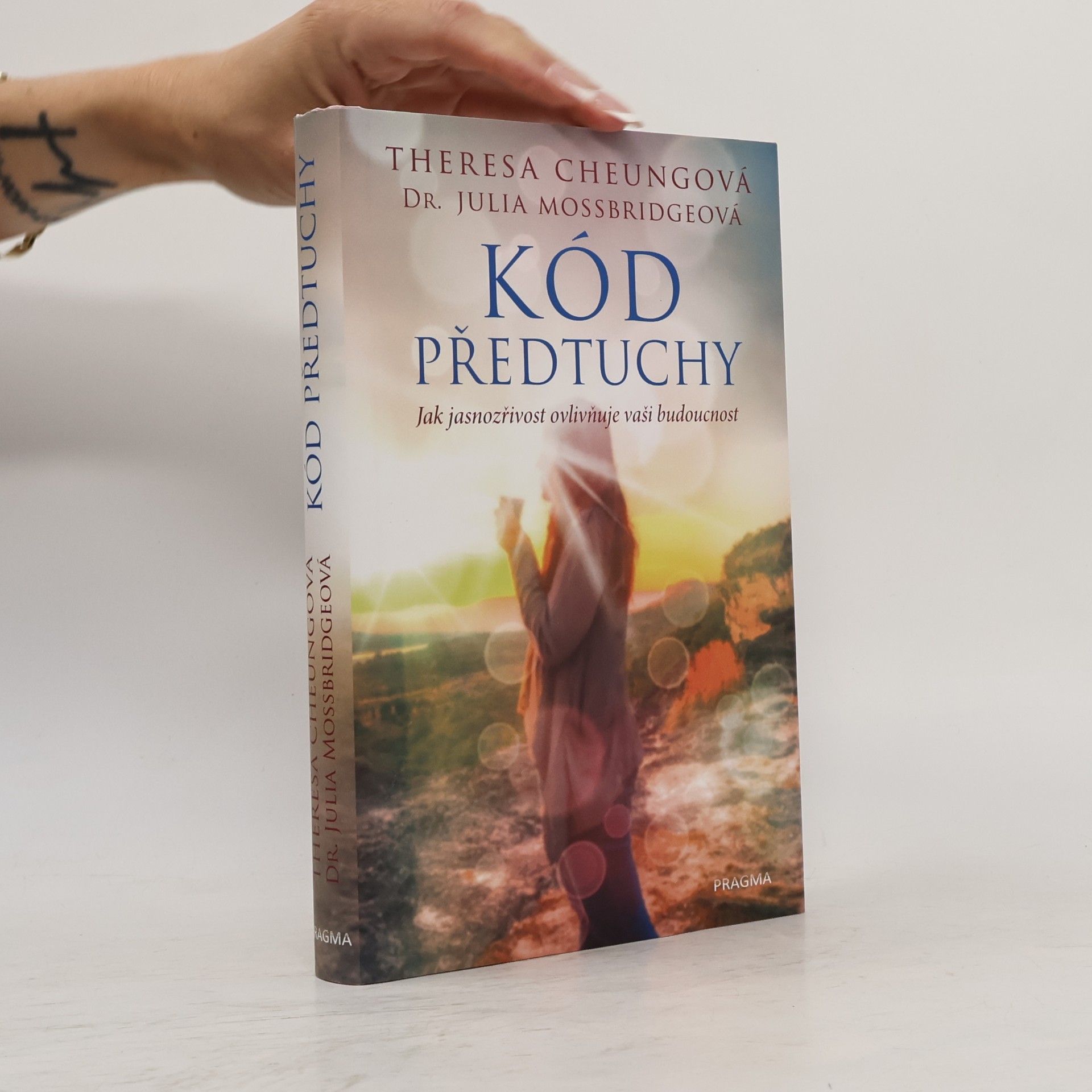 Dean Radin Kód předtuchy. Jak jasnozřivost ovlivňuje vaši budoucnost