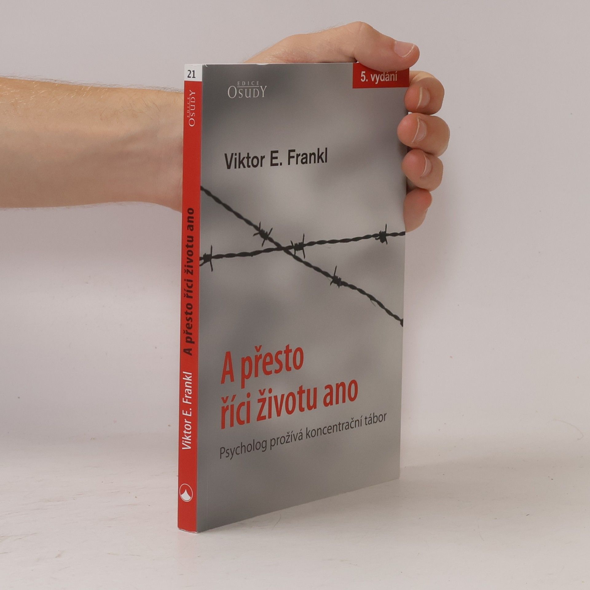 Viktor Frankl A přesto říci životu ano