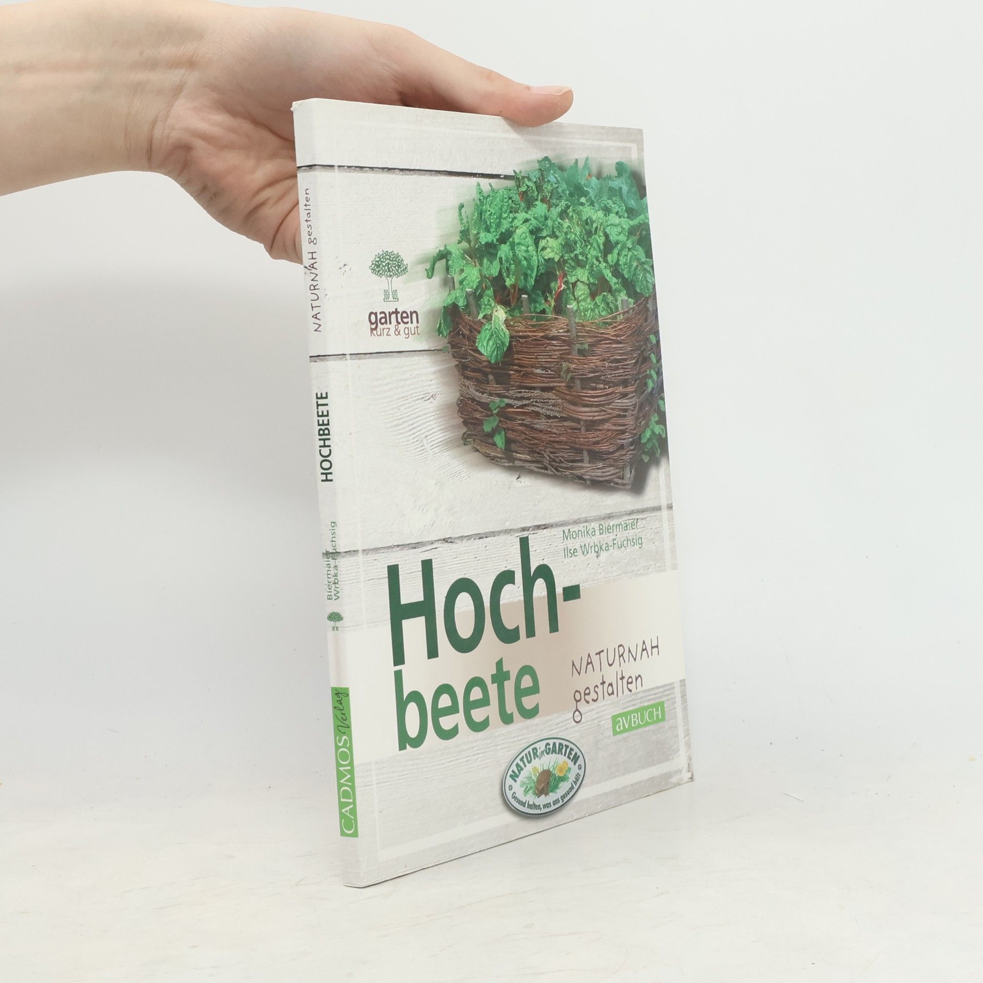 Ilse Wrbka-Fuchsig Hochbeete: naturnah gestalten