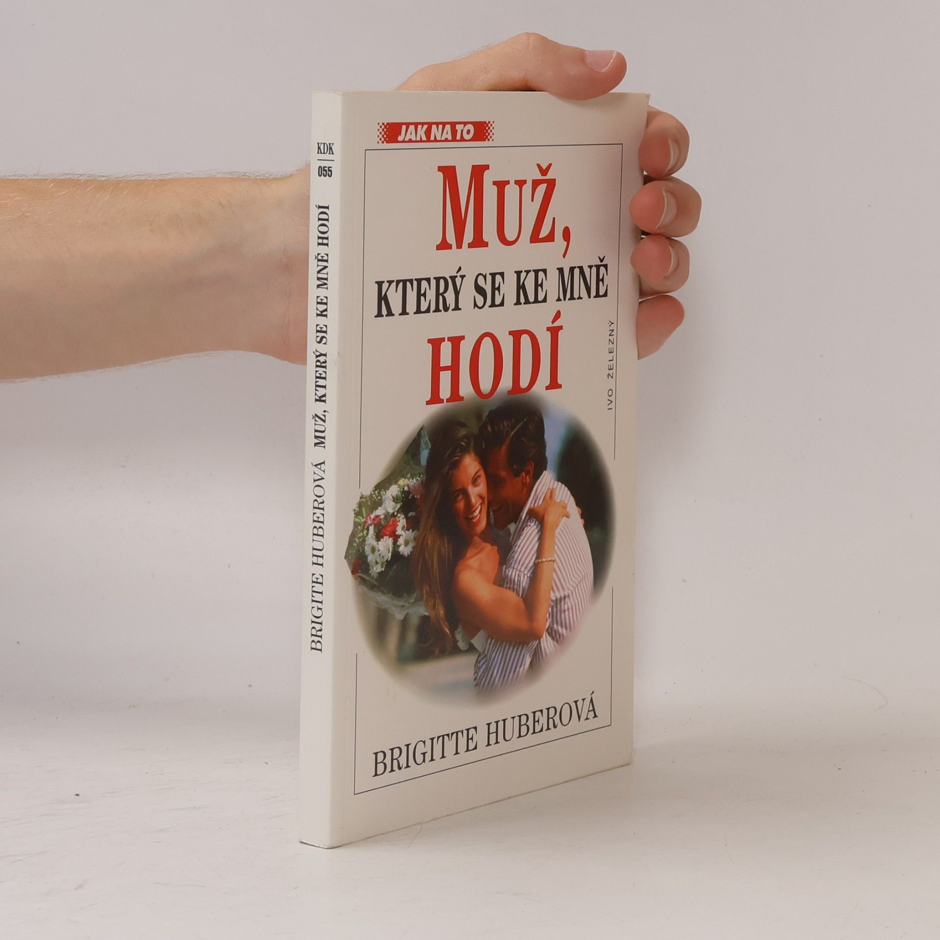 Brigitte Huber Muž, který se ke mně hodí