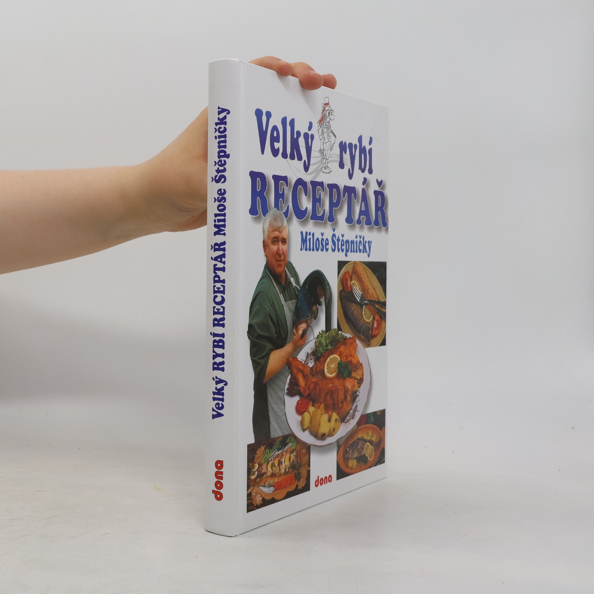 Velký rybí receptář Miloše Štěpničky