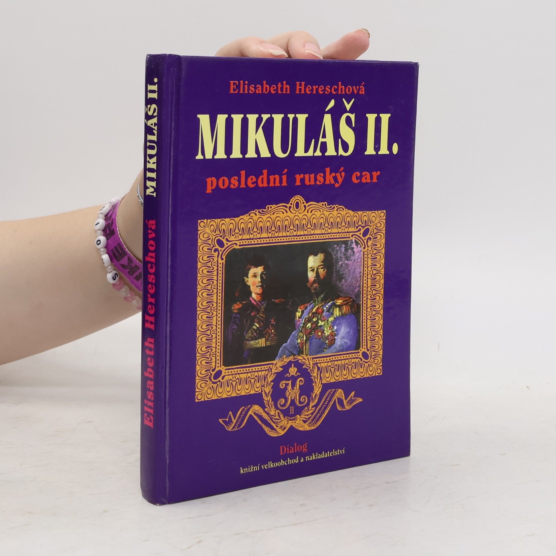 Elisabeth Heresch Mikuláš II. poslední ruský car