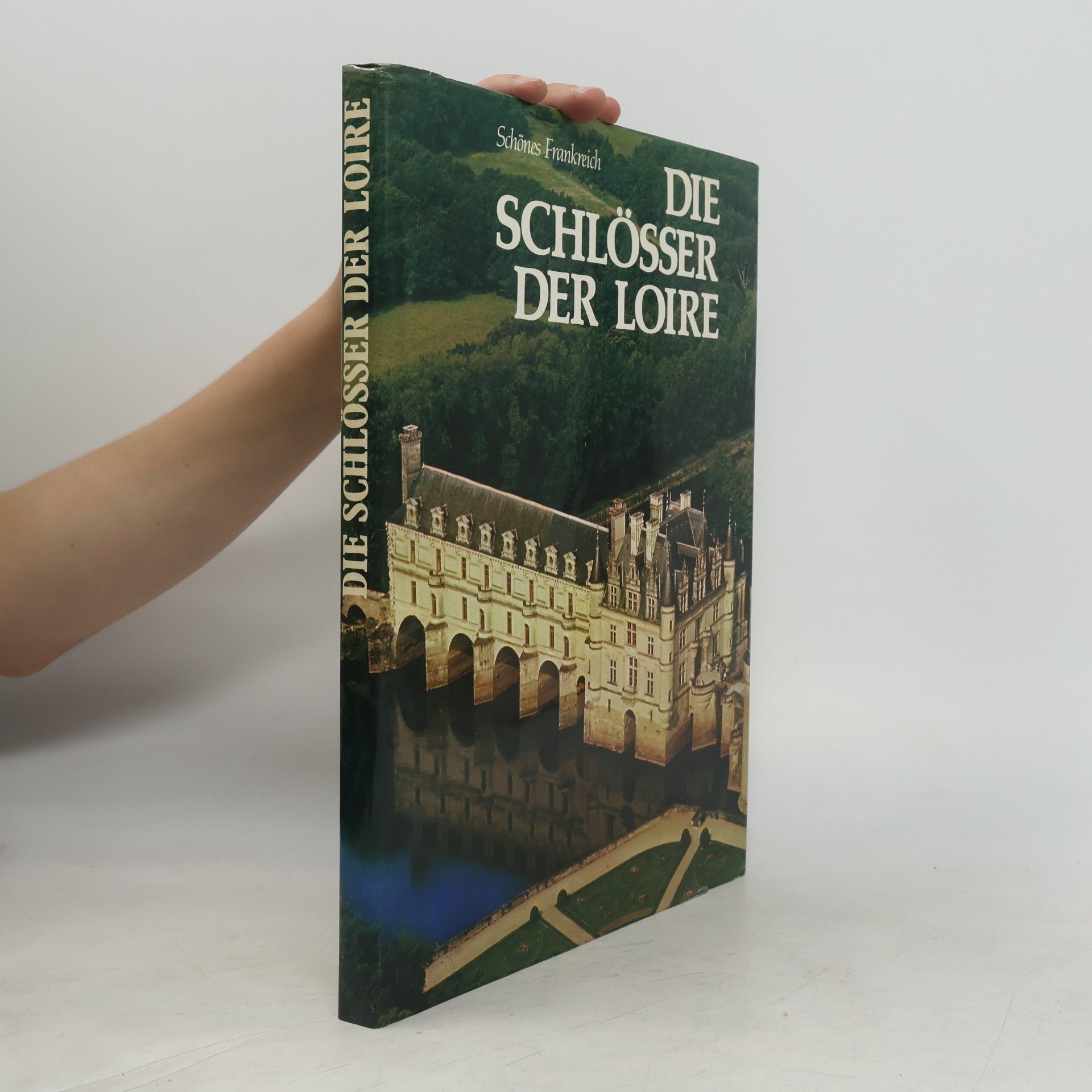Janine Soisson Die Schlösser der Loire