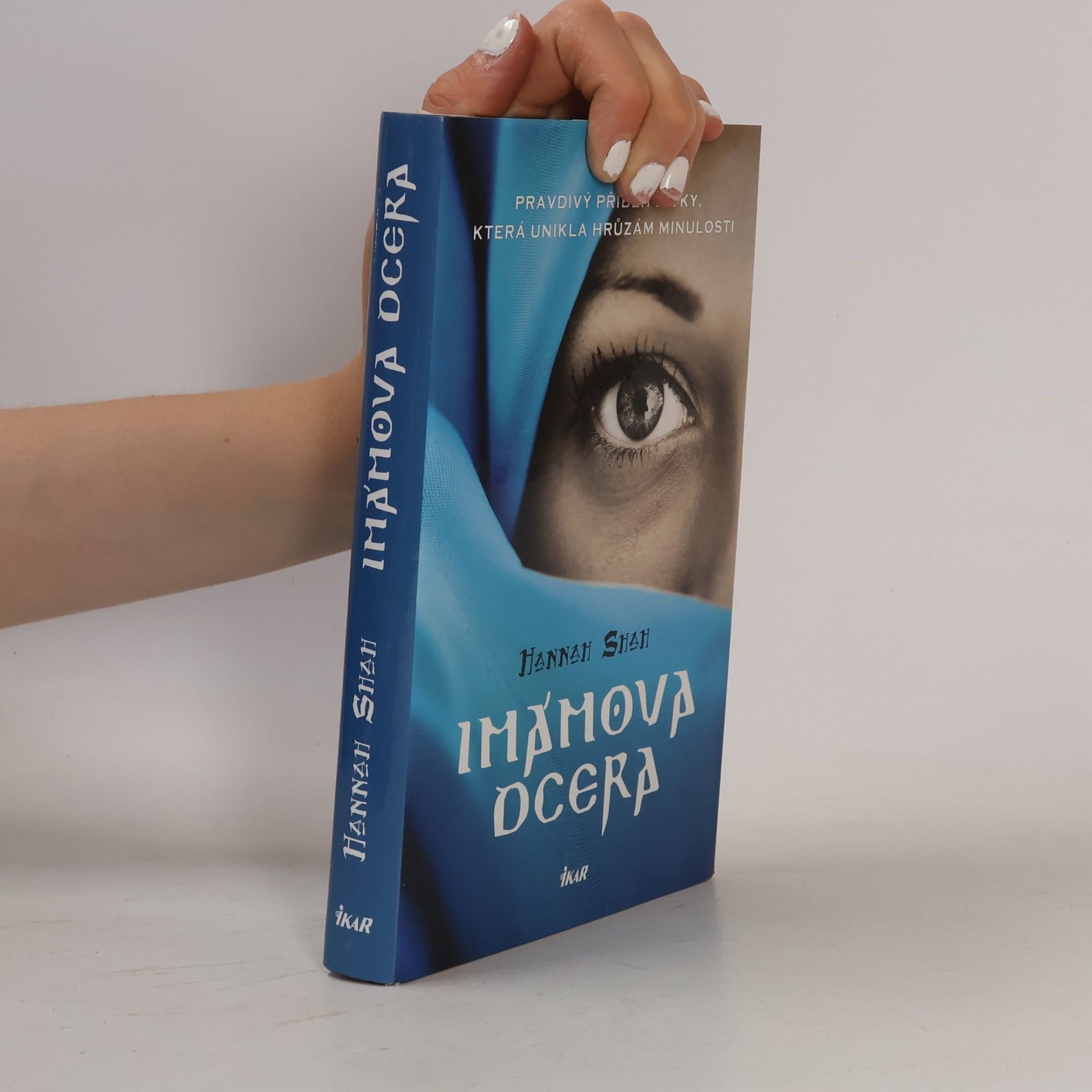 Hannah Shah Imámova dcera : pravdivý příběh dívky, která unikla hrůzám minulosti