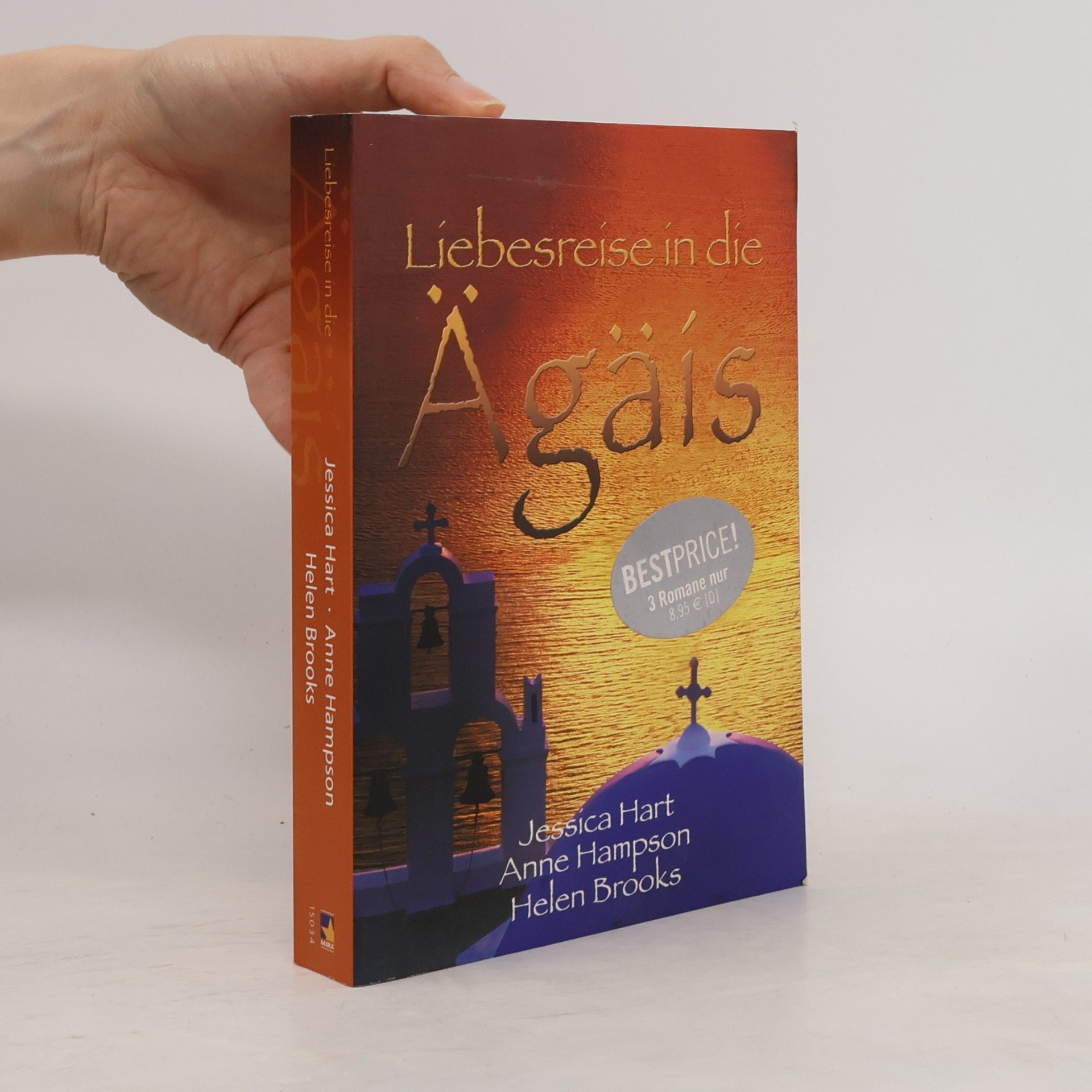 Anne Hampson Liebesreise in die Ägäis. 1. Verliebt in meinen griechischen Feind 2. Unser Paradies auf Kreta 3. Verwechslungsspiel in Griechenland