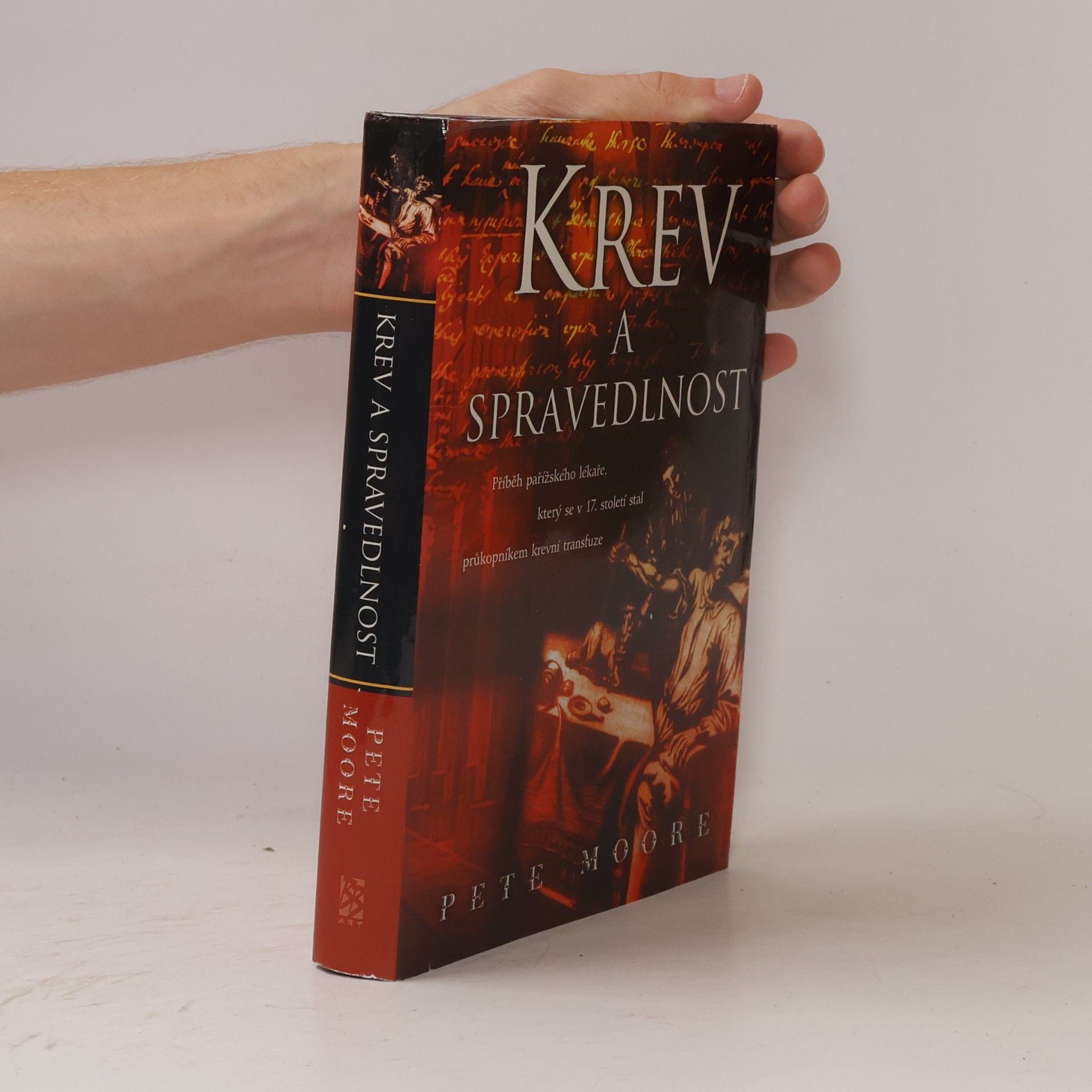 Krev a spravedlnost. Příběh pařížského lékaře, který se v 17. století stal průkopníkem krevní transfuze