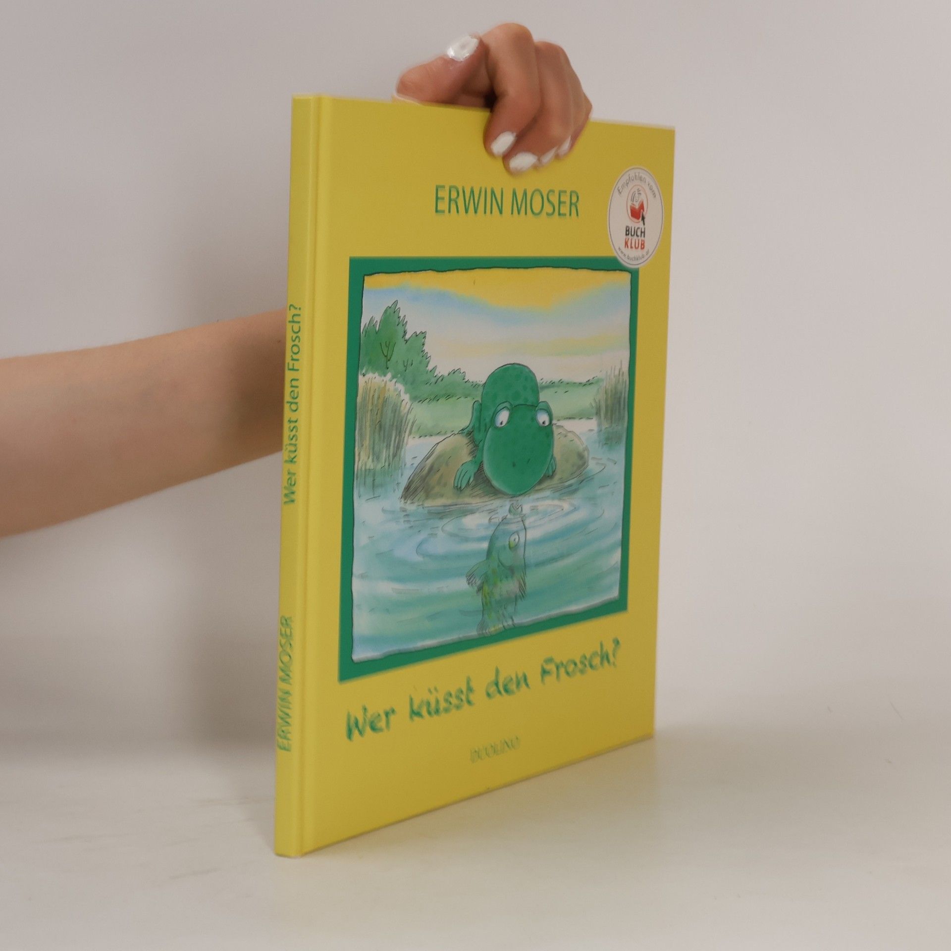 Erwin Moser Wer küsst den Frosch?