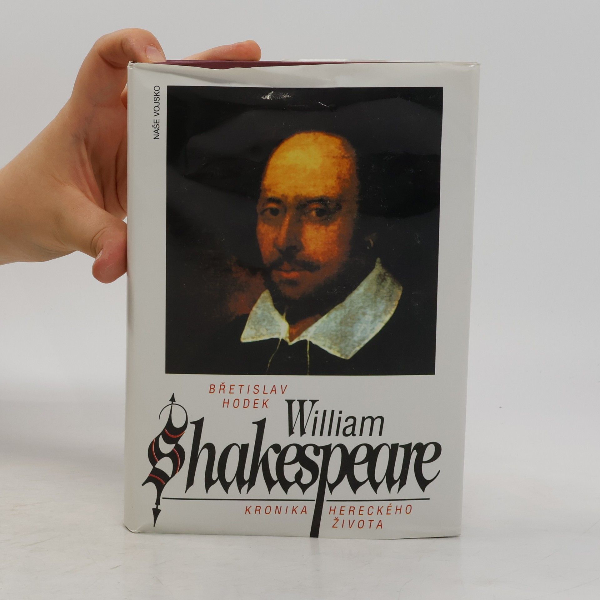 Břetislav Hodek William Shakespeare. Kronika hereckého života