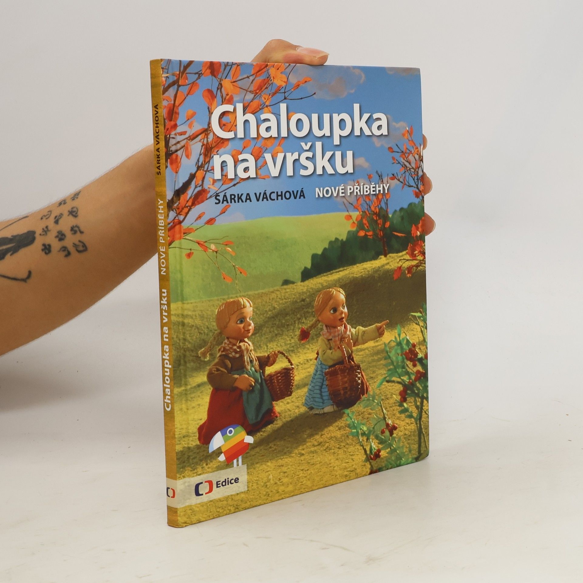 Šárka Váchová Chaloupka na vršku. Nové příběhy