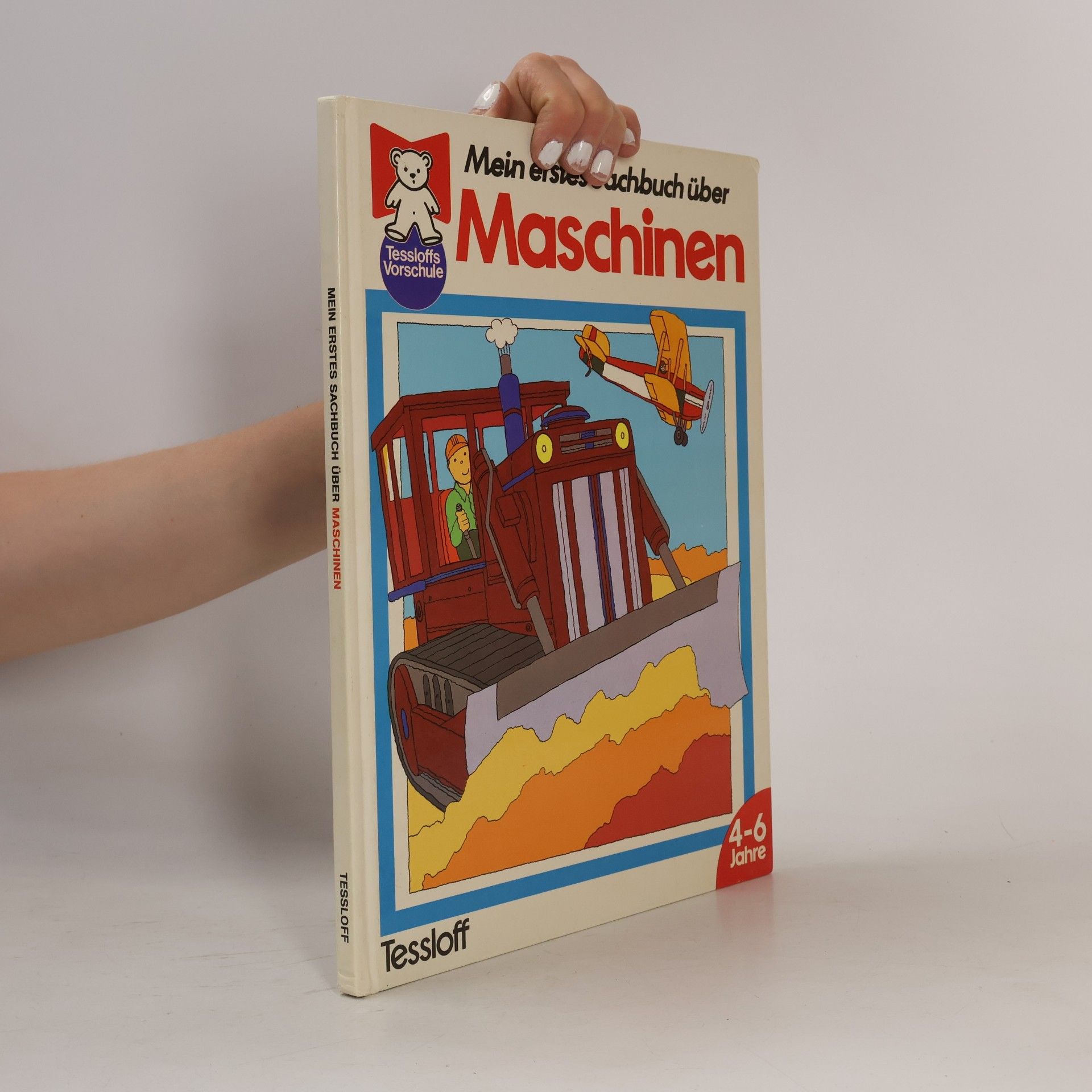 Tessloffs Vorschule: Mein erstes Sachbuch über Maschinen