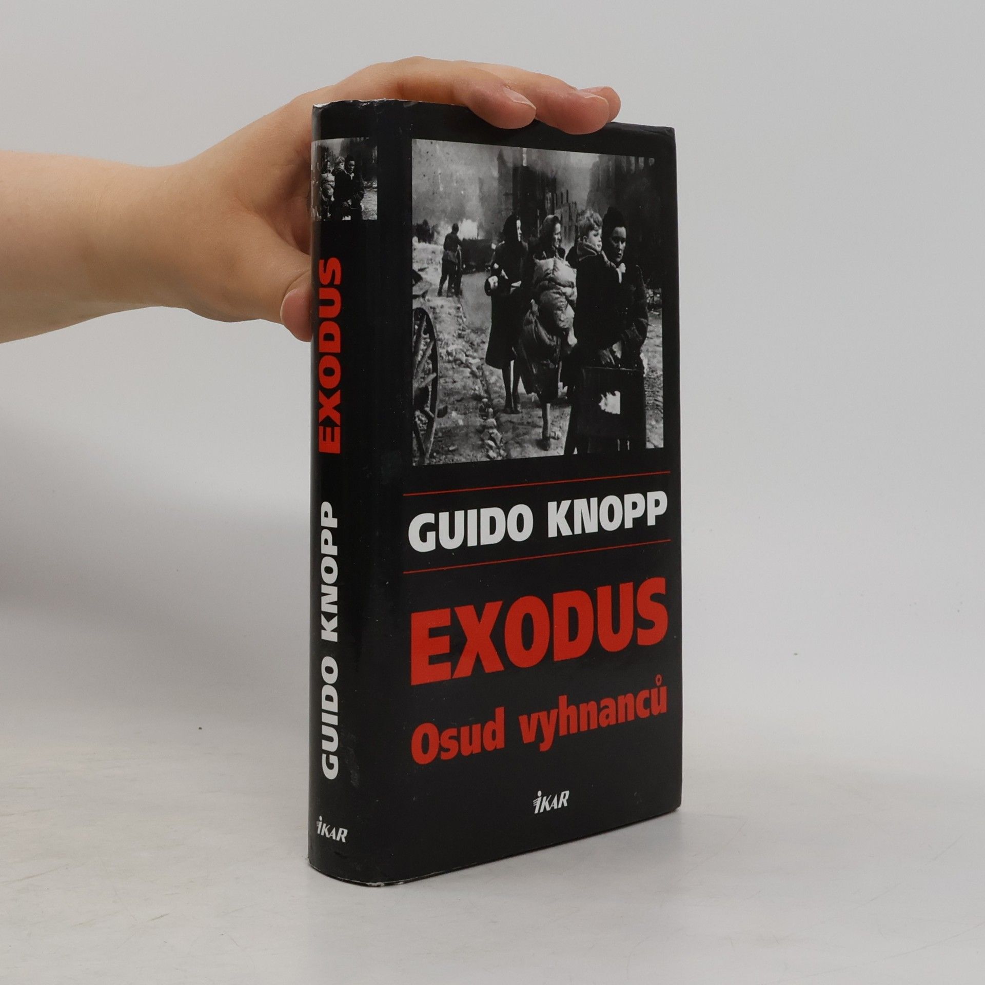 Guido Friedrich Knopp Exodus - Osud vyhnancú