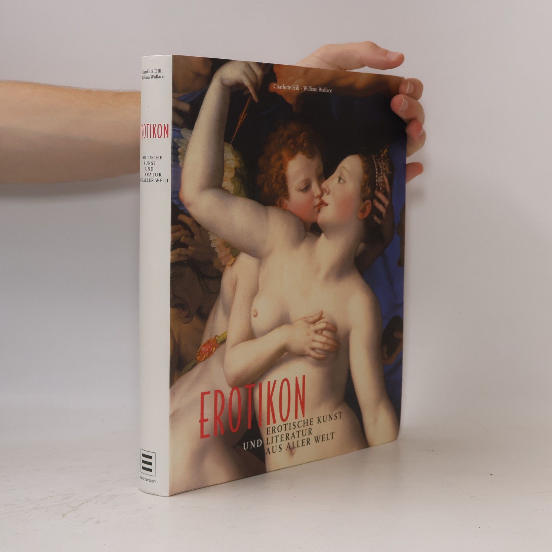 Charlotte Hill Erotikon : erotische Kunst und Literatur aus aller Welt