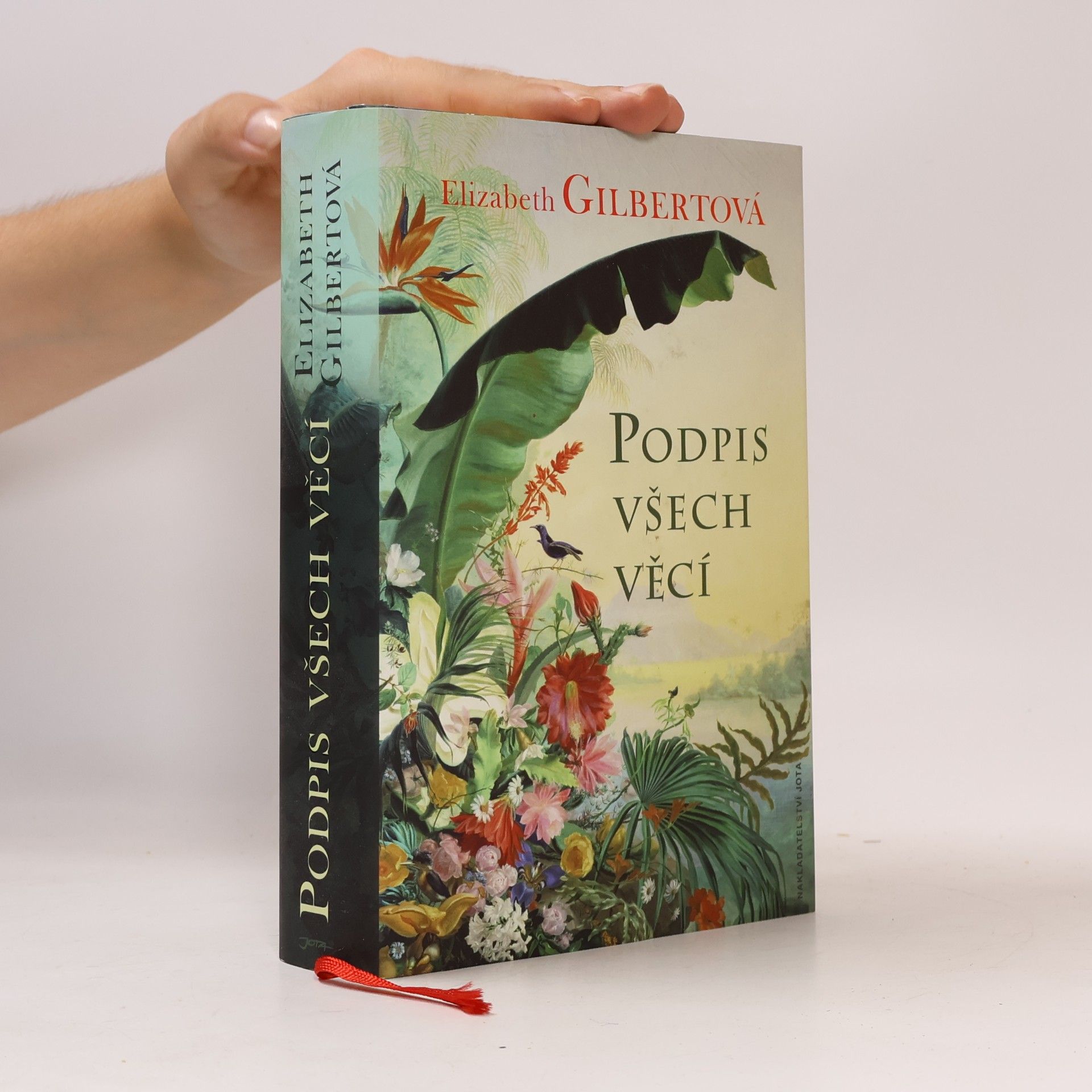 Elizabeth Gilbert Podpis všech věcí