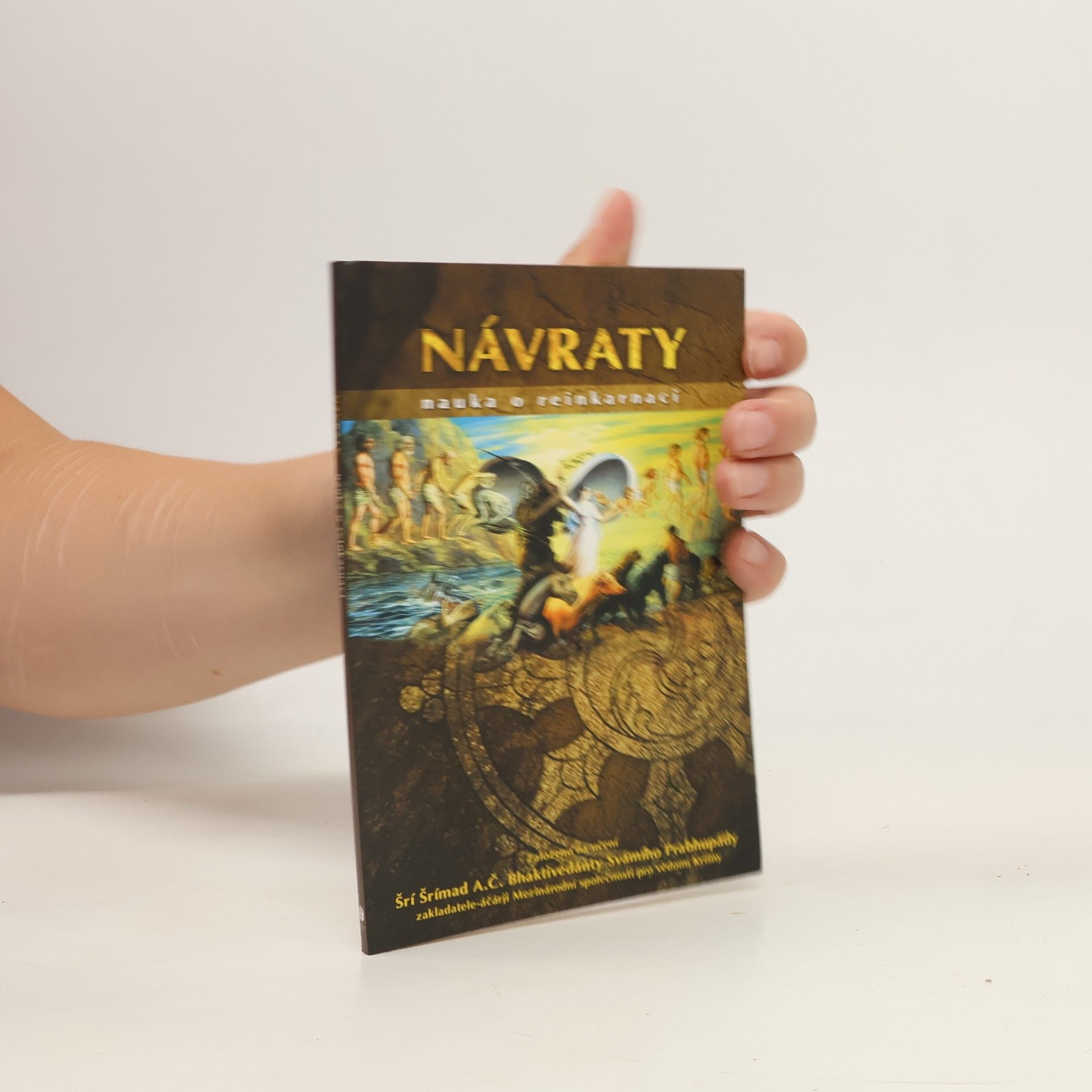 Šrí Šrímad A. Č. Bhaktivédanta Swami Prabhupáda Návraty. Nauka o reinkarnaci