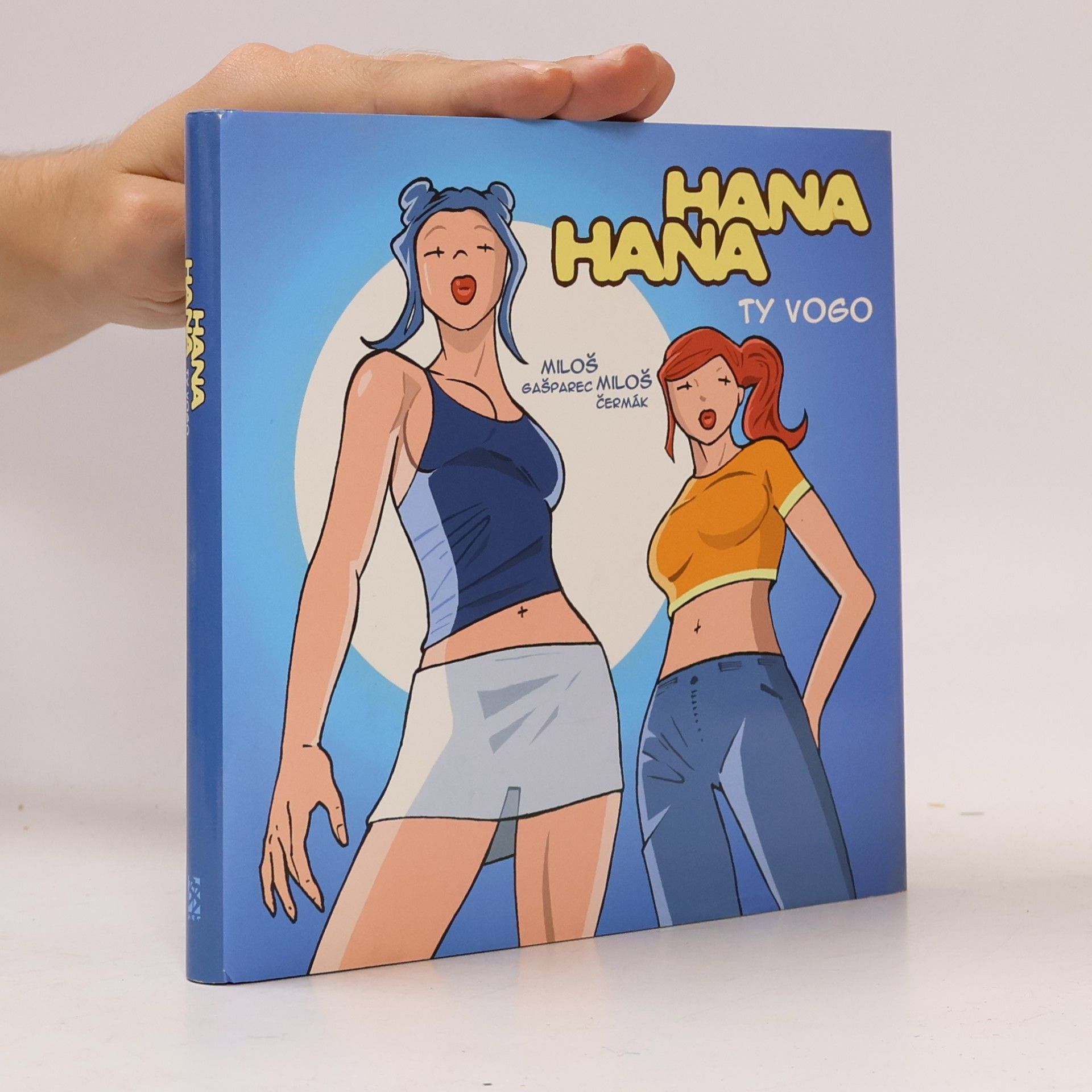 Hana a Hana: Ty vogo
