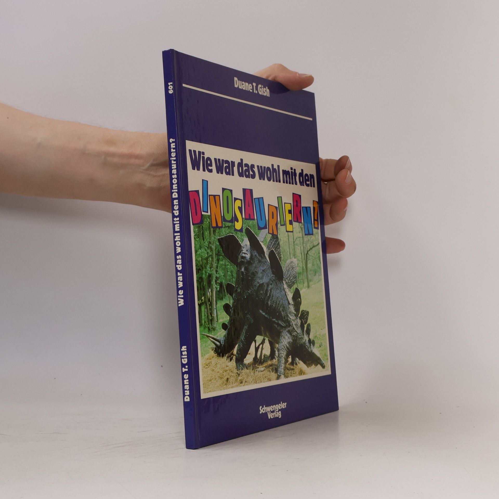 Duane T. Gish Wie war das wohl mit den Dinosauriern?