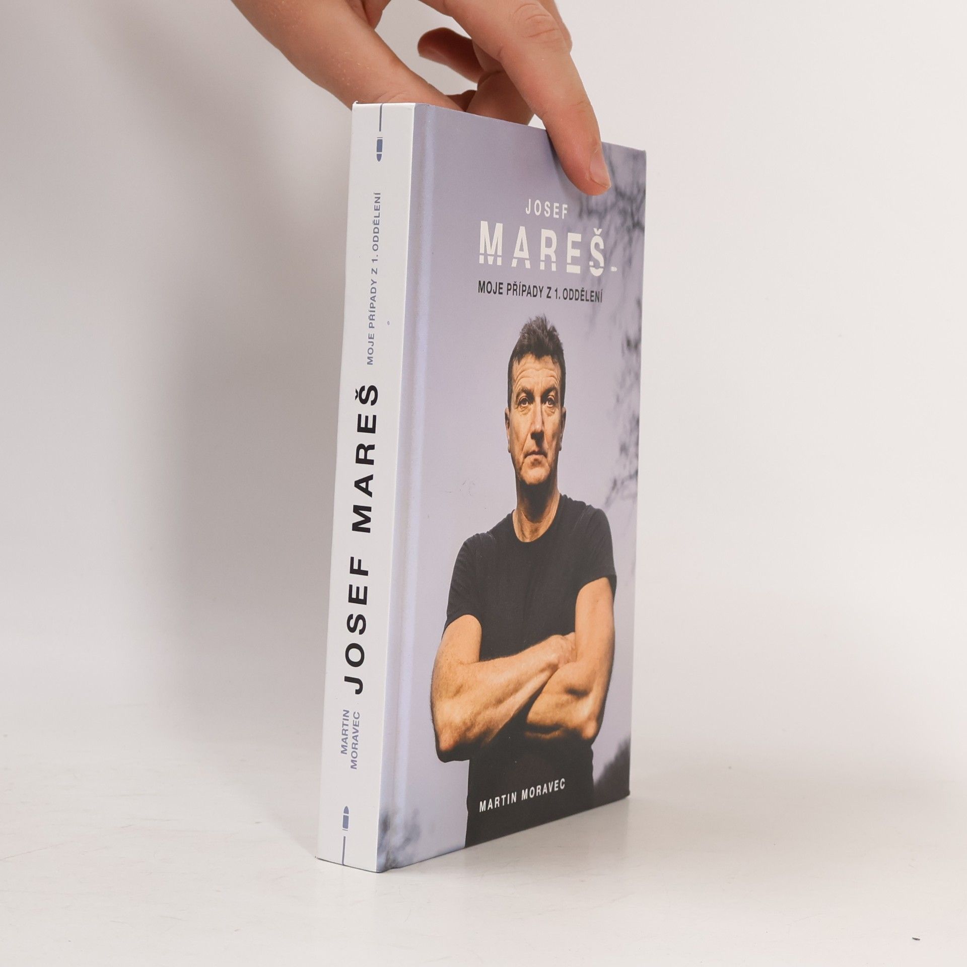 Martin Moravec Josef Mareš: Moje případy z 1. oddělení
