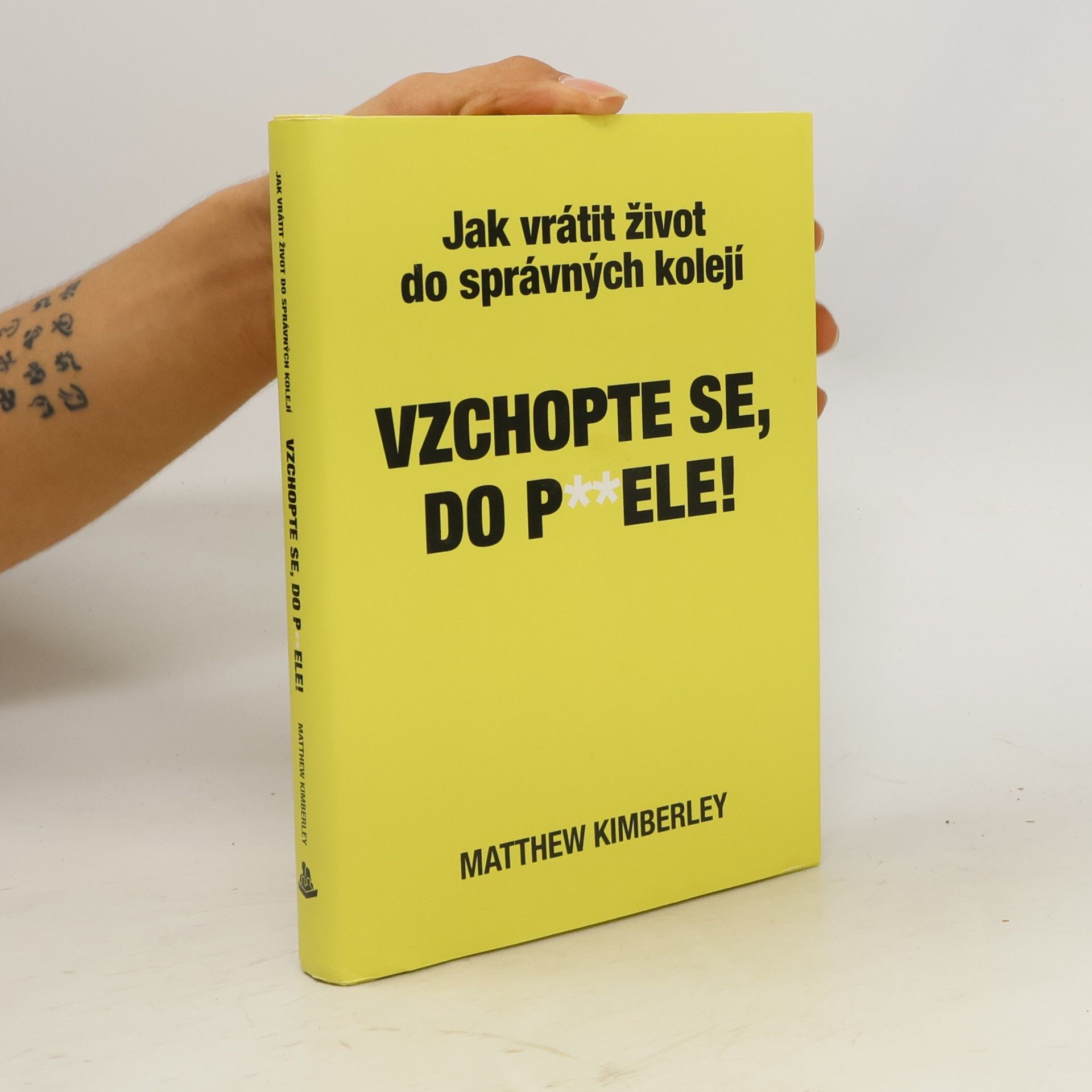 Matthew Kimberley Vzchopte se, do p**dele!