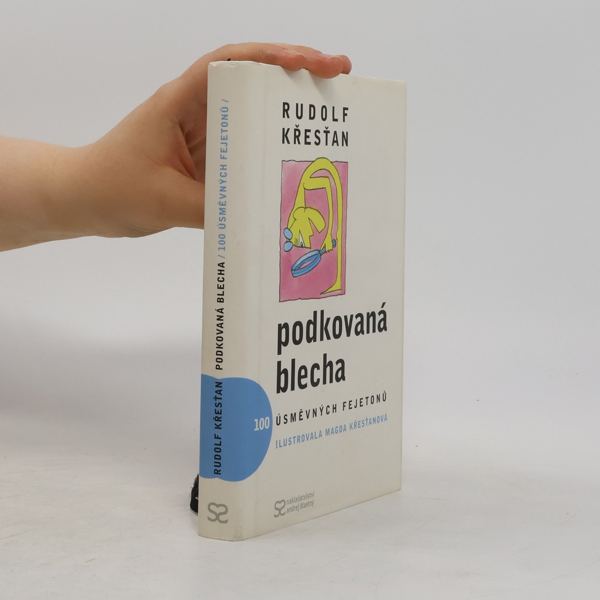 Rudolf Křesťan Podkovaná blecha : 100 úsměvných fejetonů