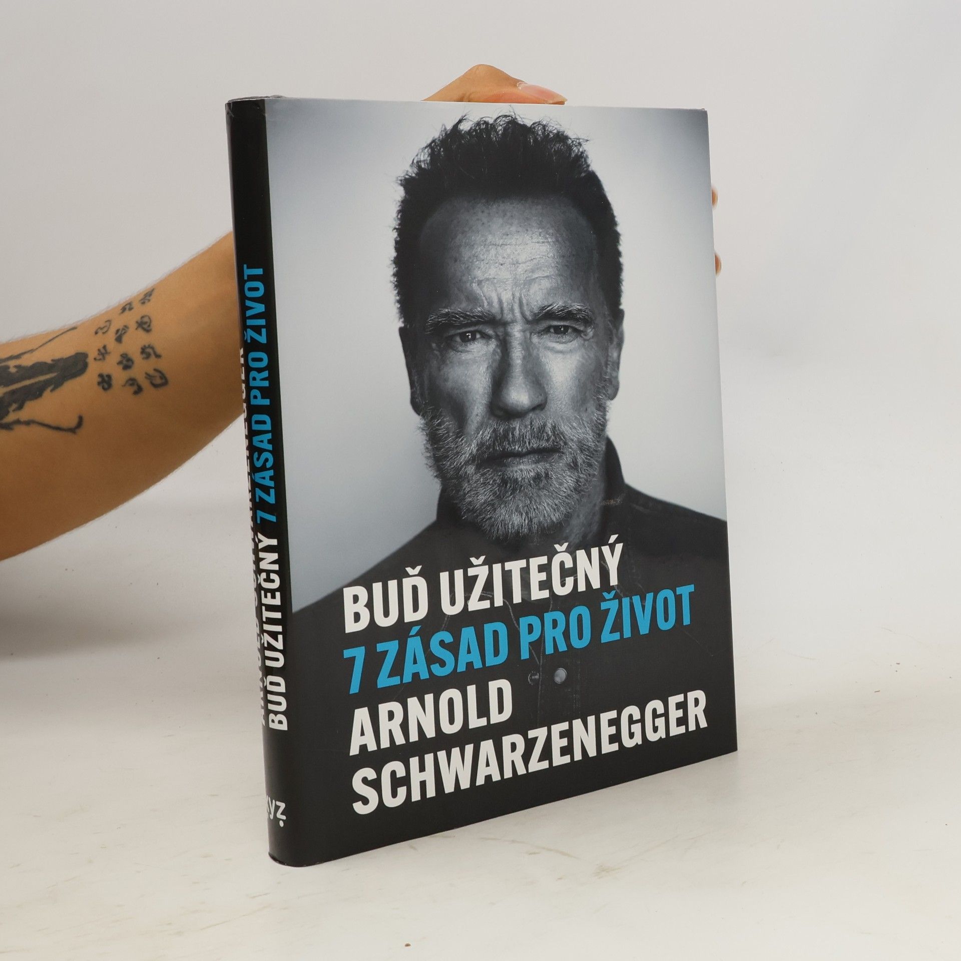 Arnold Schwarzenegger Buď užitečný: 7 zásad pro život