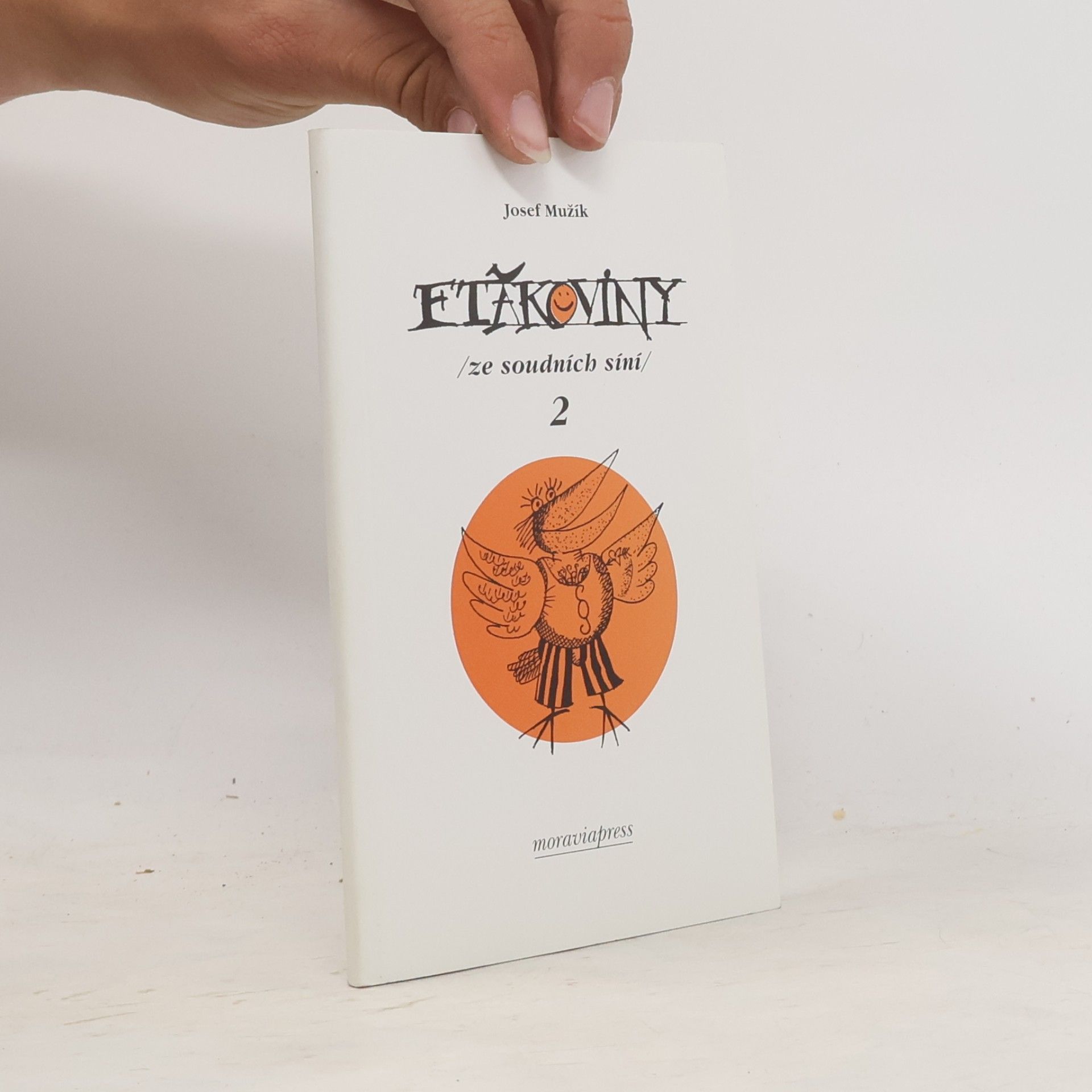 Josef Mužík Ftákoviny (ze soudních síní). 2